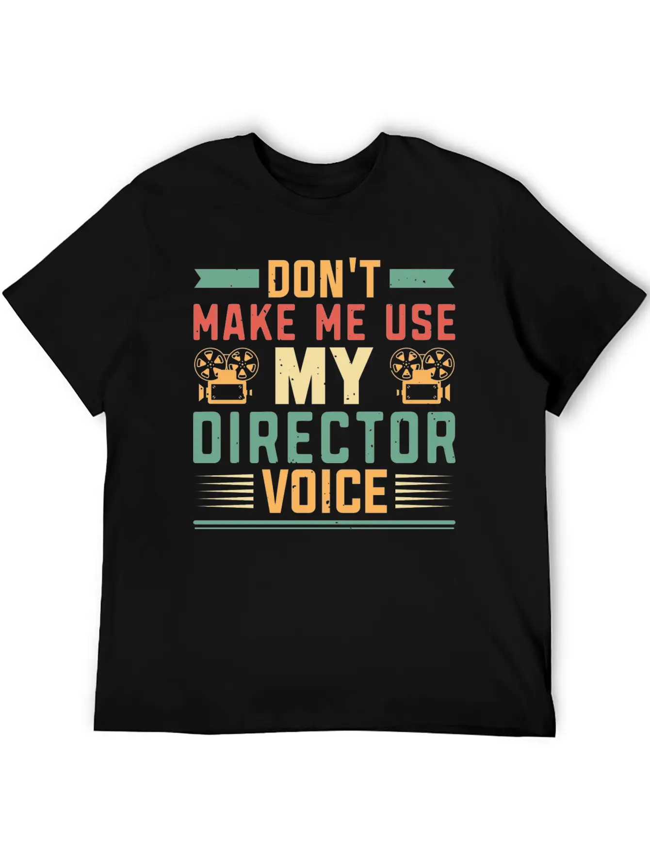 Don T Make Me Use My Director Voice Film Breathable Soft Cotton T-Shirt – Timeless Casual Look