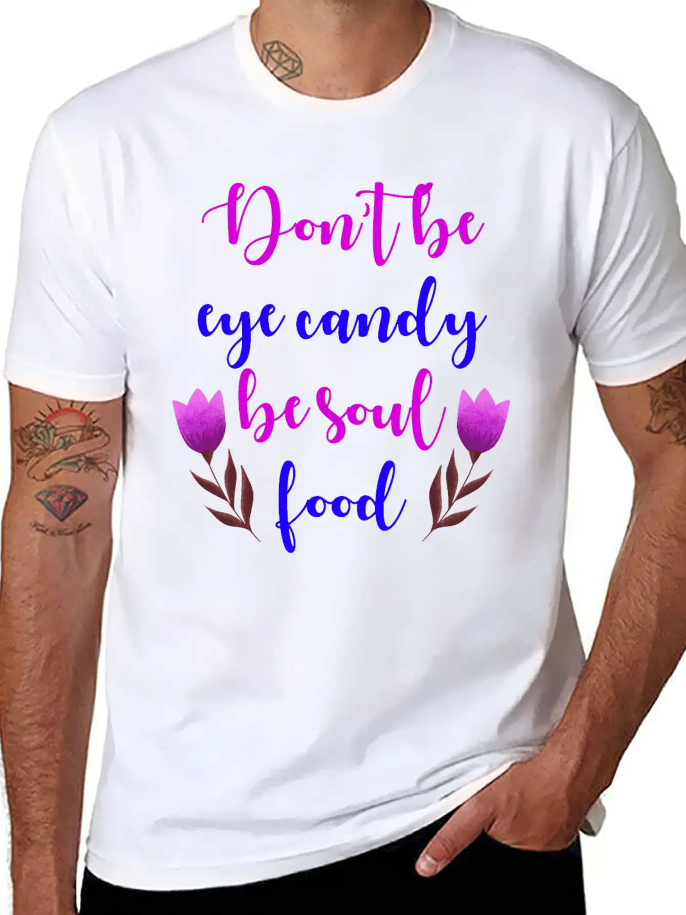 Don't Be Eye Candy, Be Soul Food. Girl Power Stylish Everyday T-Shirt – Unisex Basic Cotton Tee