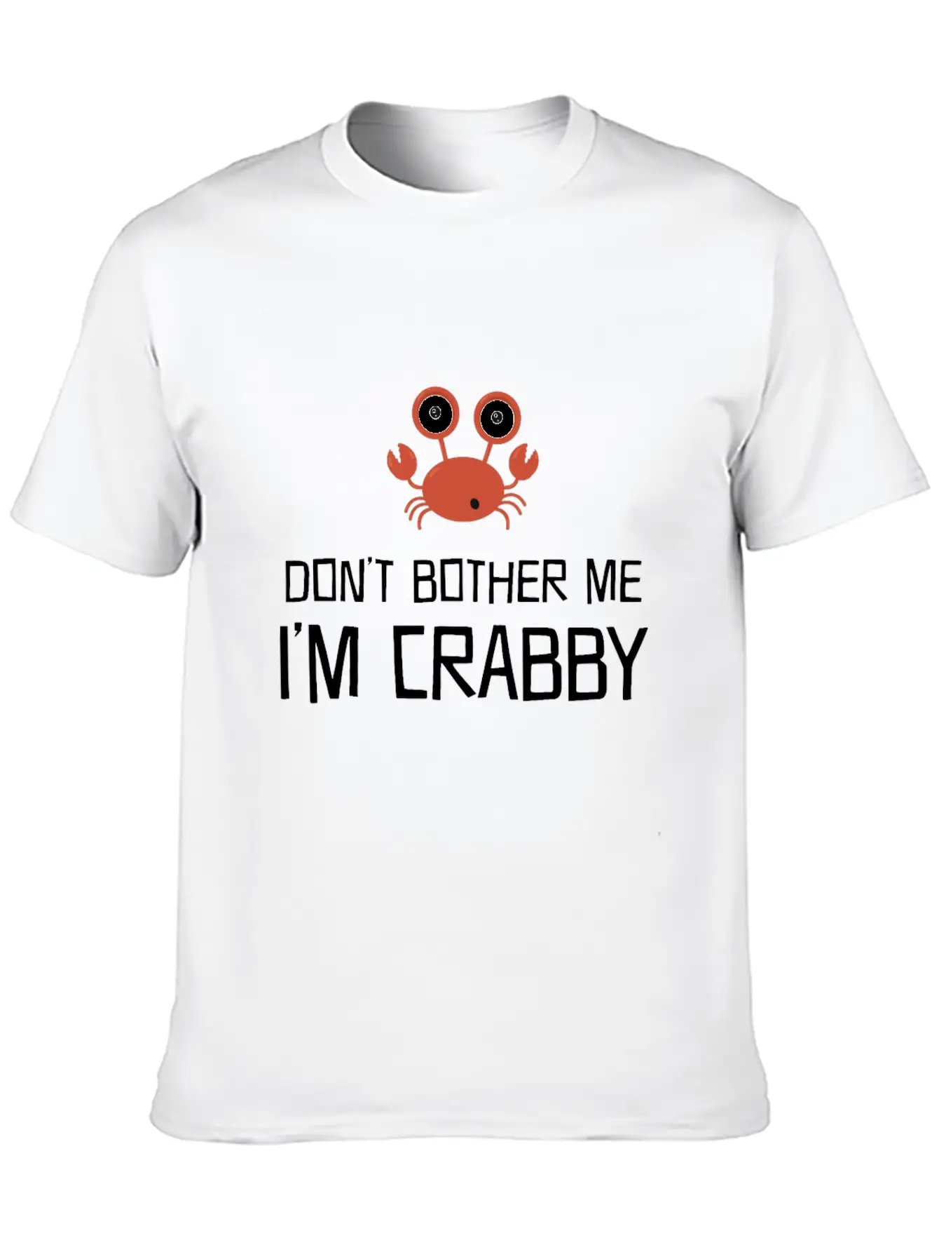 Don'T Bother Me I'M Crabby Funny Crab Moody Person Unisex Casual T-Shirt – Clean Design For Daily Comfort