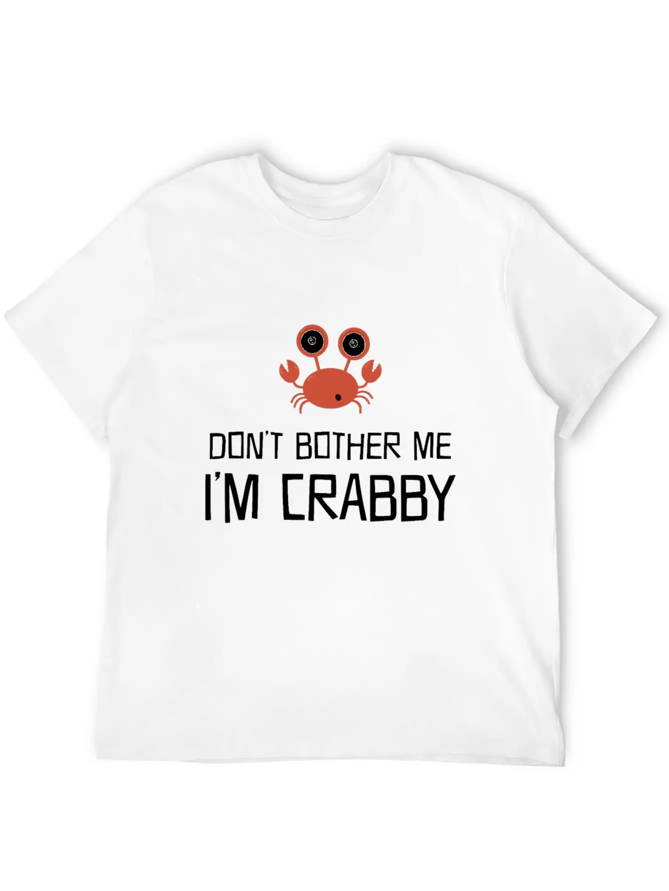 Don'T Bother Me I'M Crabby Funny Crab Moody Person Unisex Casual T-Shirt – Clean Design For Daily Comfort