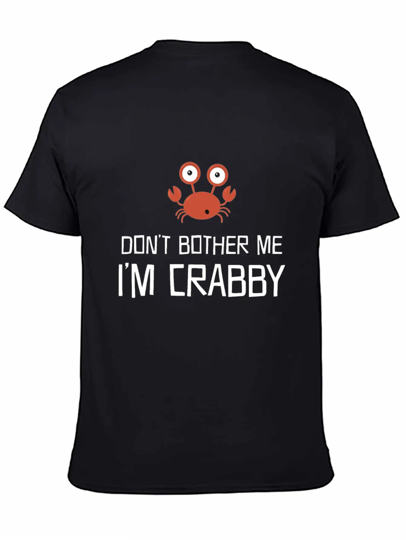 Don'T Bother Me I'M Crabby Funny Crab Moody Person Unisex Casual T-Shirt – Clean Design For Daily Comfort