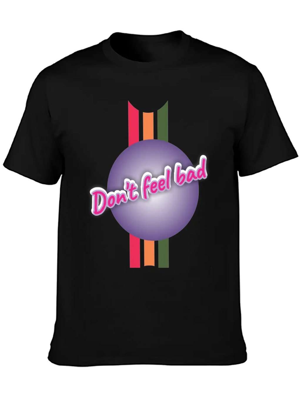 Dont Feel Bad Casual Graphic T-Shirt – Simple And Comfortable Daily Wear