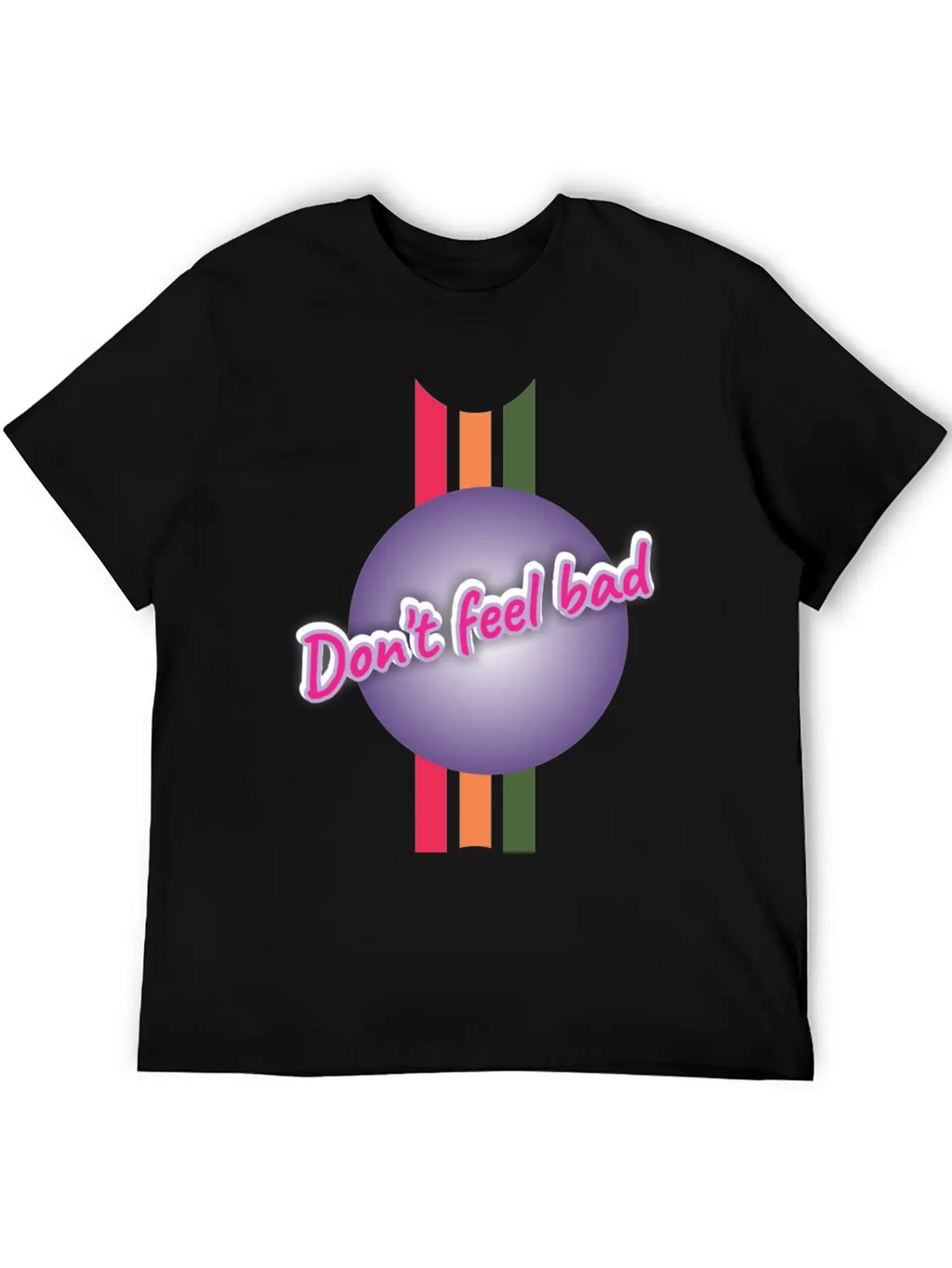 Dont Feel Bad Casual Graphic T-Shirt – Simple And Comfortable Daily Wear