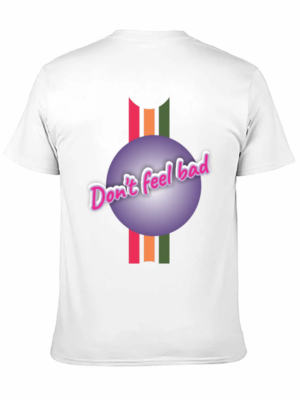 Dont Feel Bad Casual Graphic T-Shirt – Simple And Comfortable Daily Wear