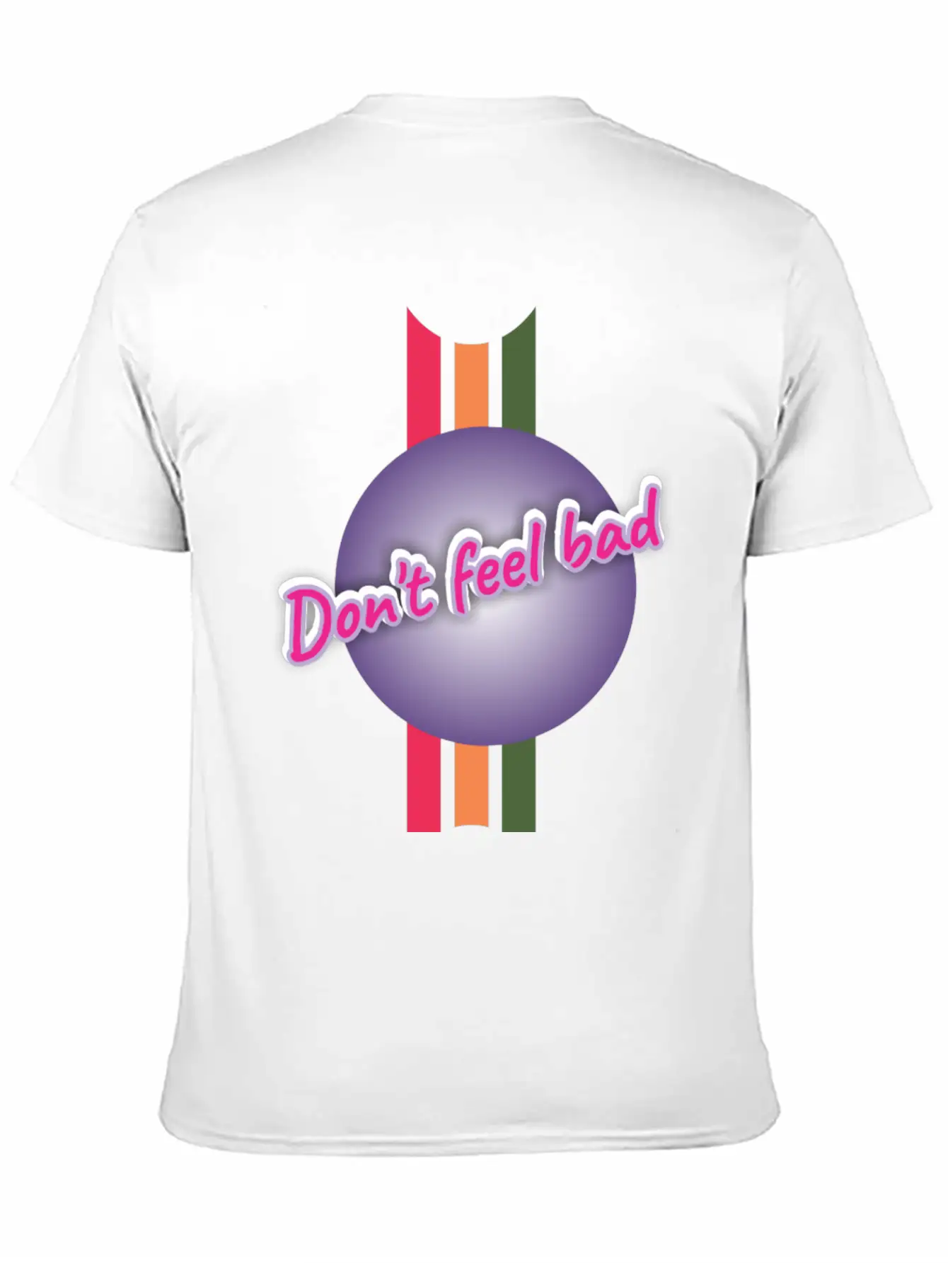 Dont Feel Bad Casual Graphic T-Shirt – Simple And Comfortable Daily Wear