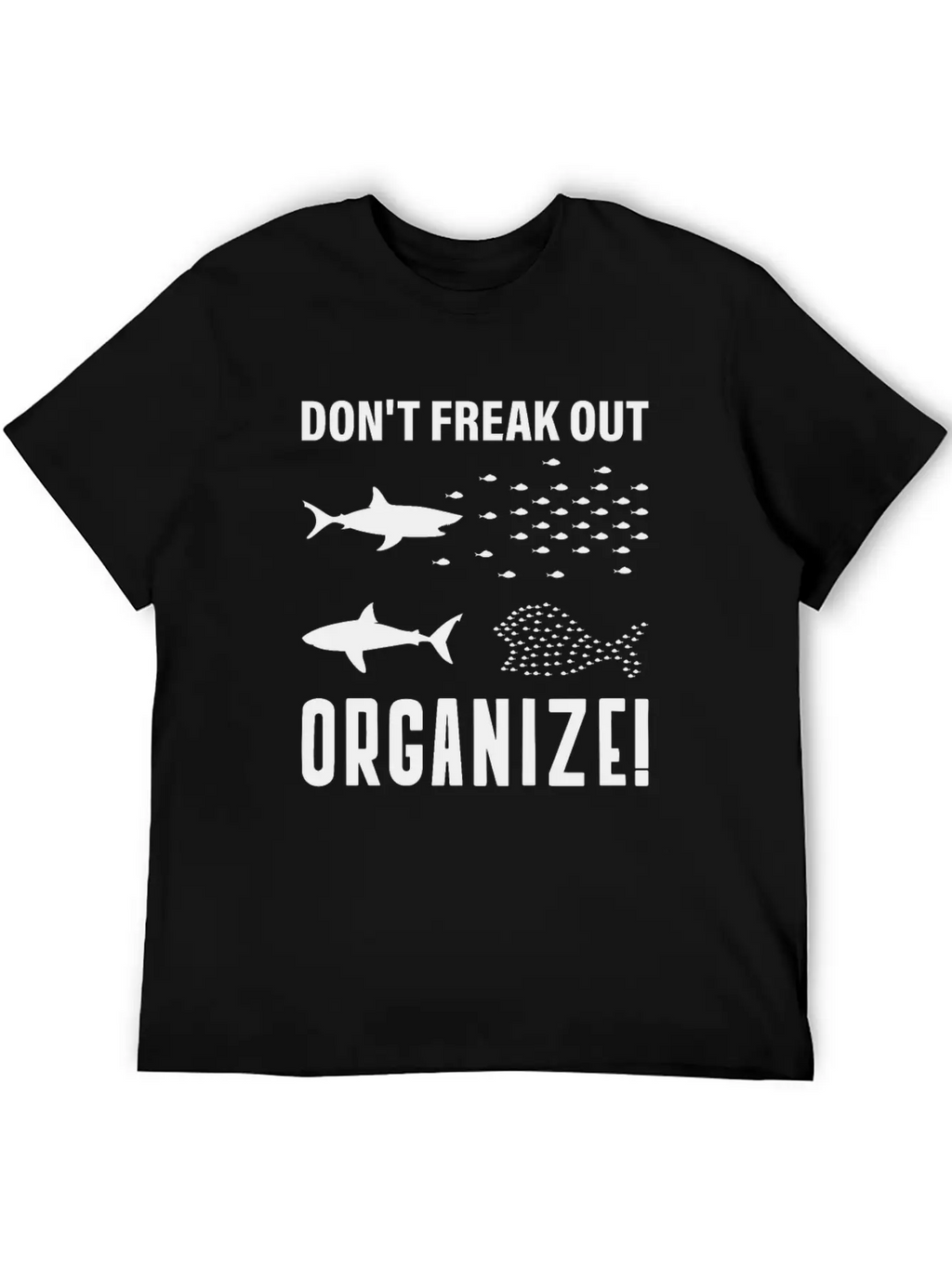 Don't Freak Out, Freak Out, Organize, Form Unisex Casual T-Shirt – Clean Design For Daily Comfort