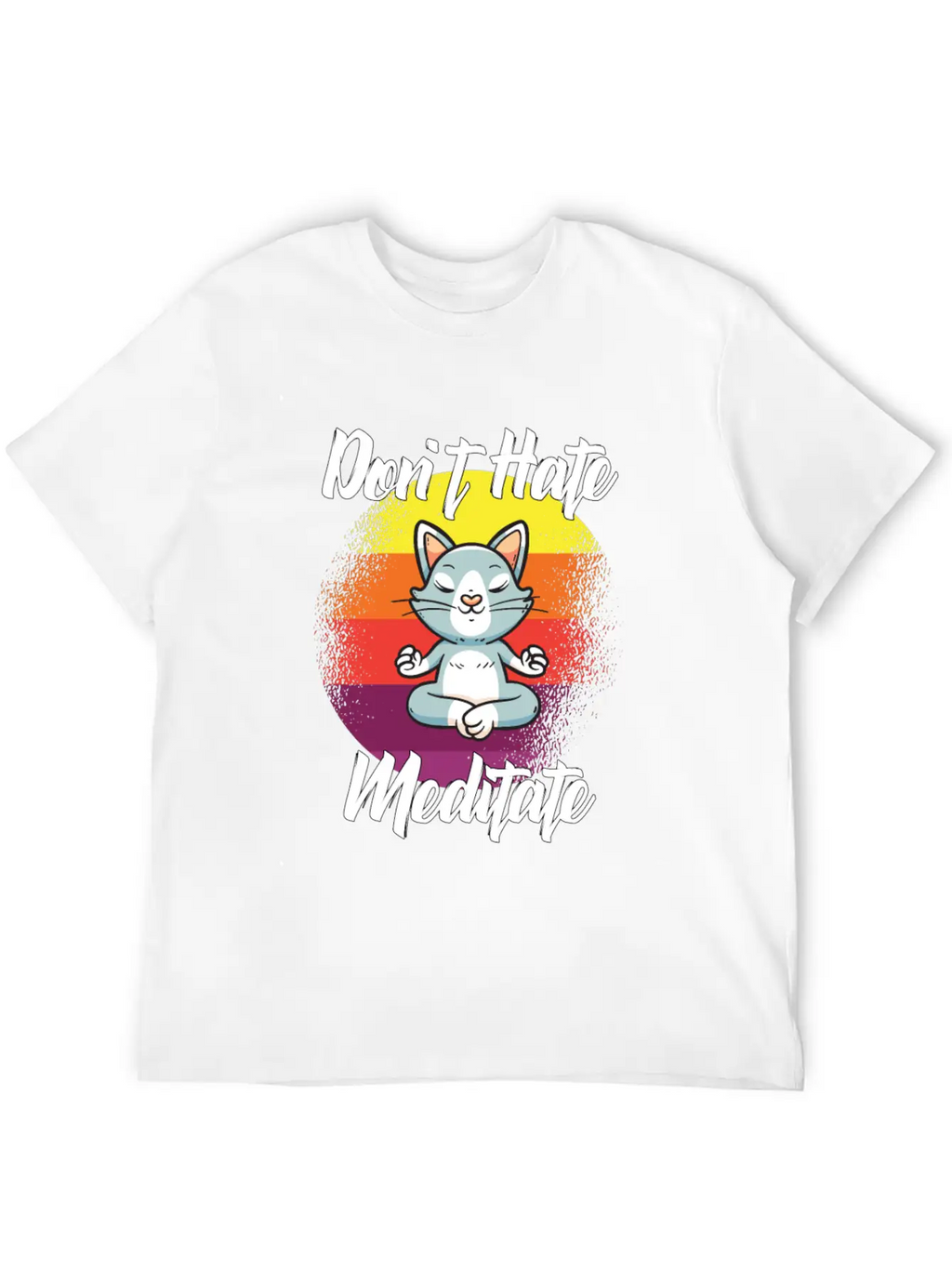 Dont Hate Meditate Yoga Unisex Casual T-Shirt – Clean Design For Daily Comfort