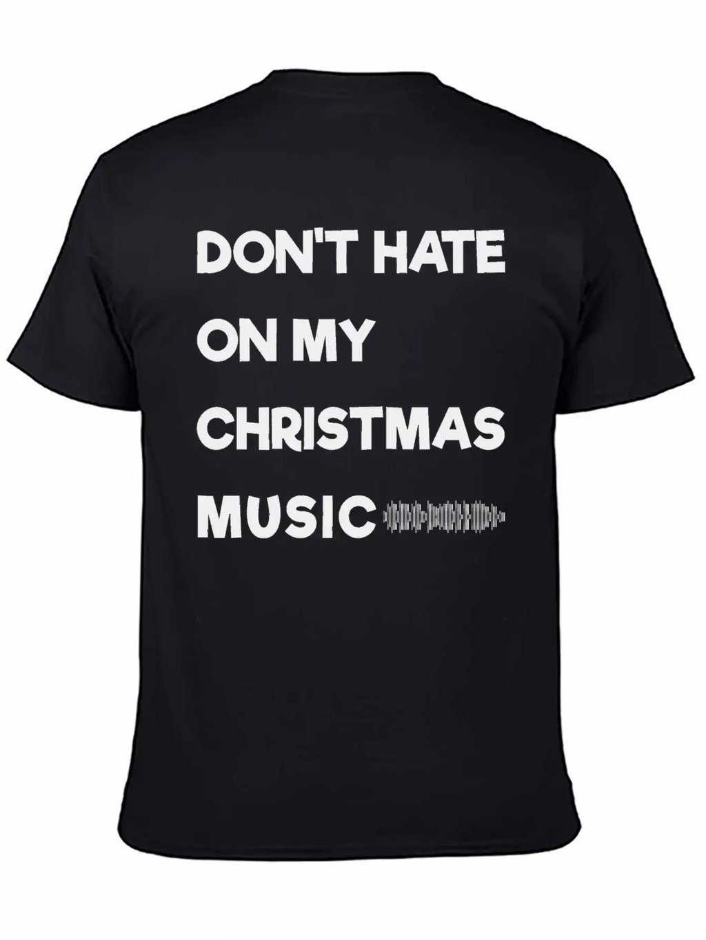 Don't Hate On My Christmas Music Unisex Casual T-Shirt – Clean Design For Daily Comfort