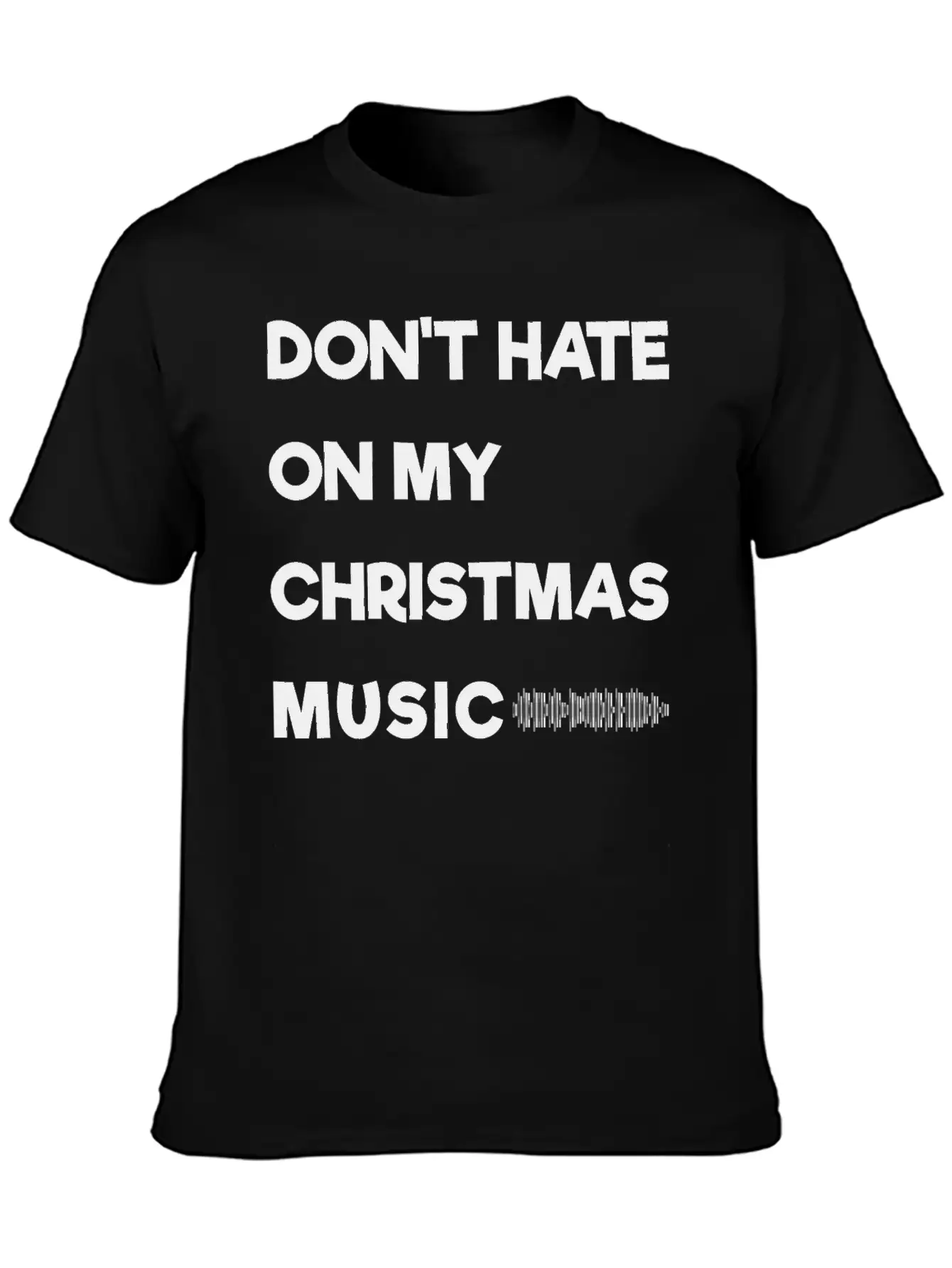 Don't Hate On My Christmas Music Unisex Casual T-Shirt – Clean Design For Daily Comfort