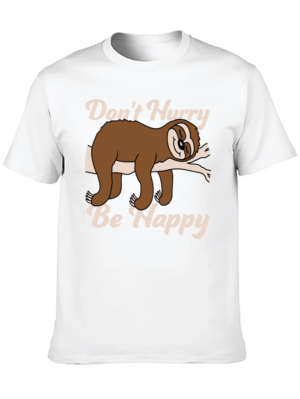 Dont Hurry Be Happy Essential Cotton Tee For Daily Outfits – Unisex Style