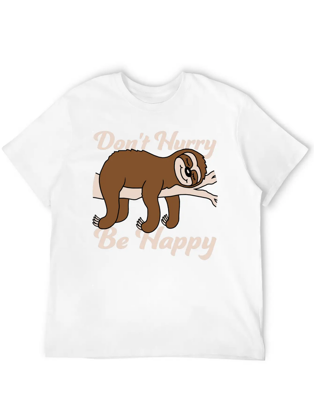 Dont Hurry Be Happy Essential Cotton Tee For Daily Outfits – Unisex Style