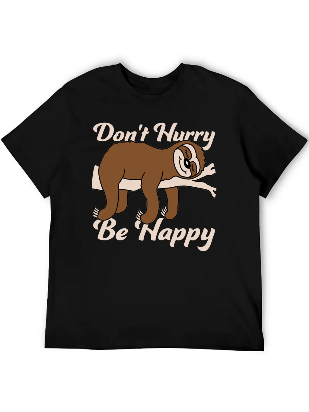Dont Hurry Be Happy Essential Cotton Tee For Daily Outfits – Unisex Style