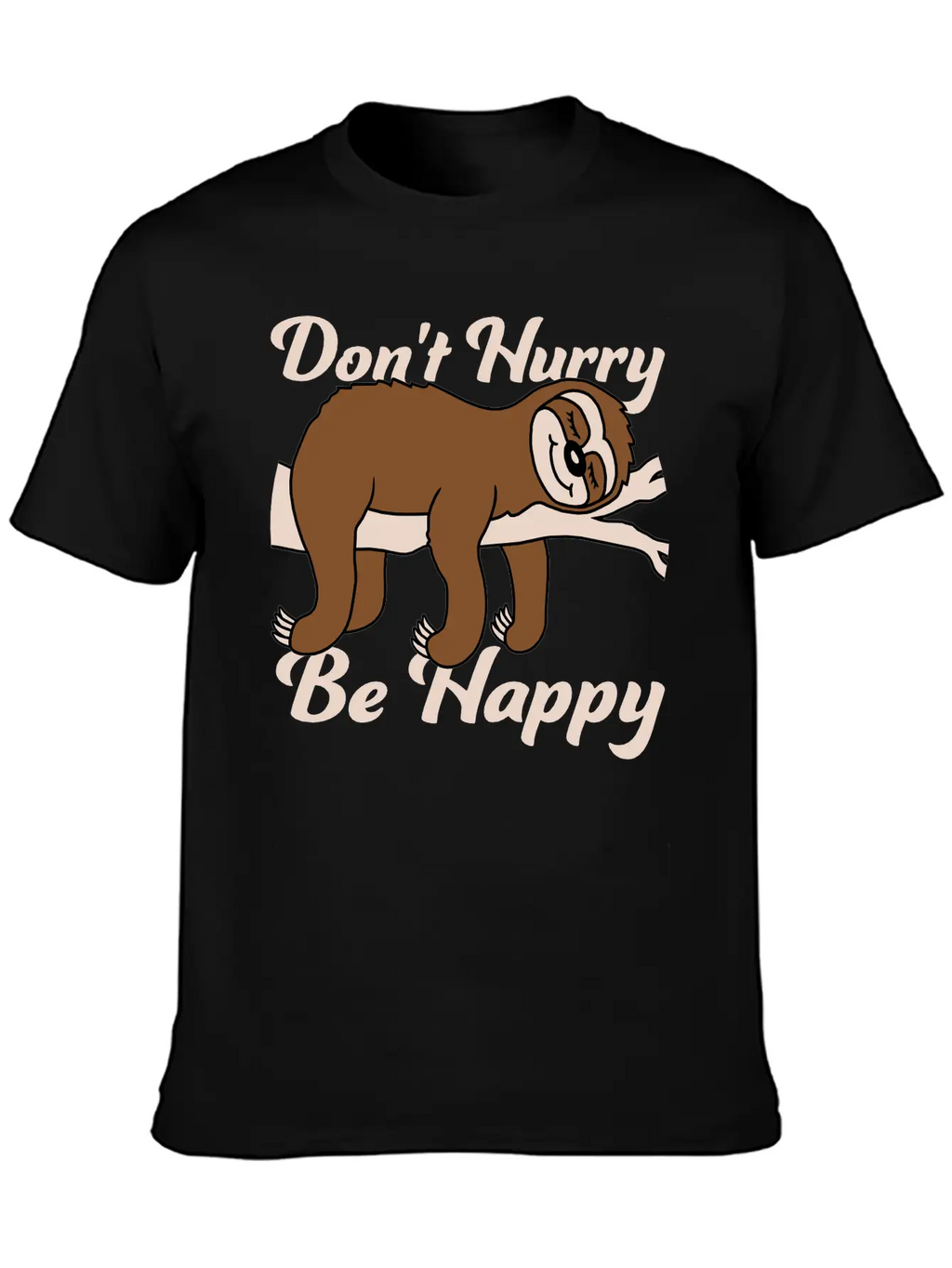 Dont Hurry Be Happy Essential Cotton Tee For Daily Outfits – Unisex Style