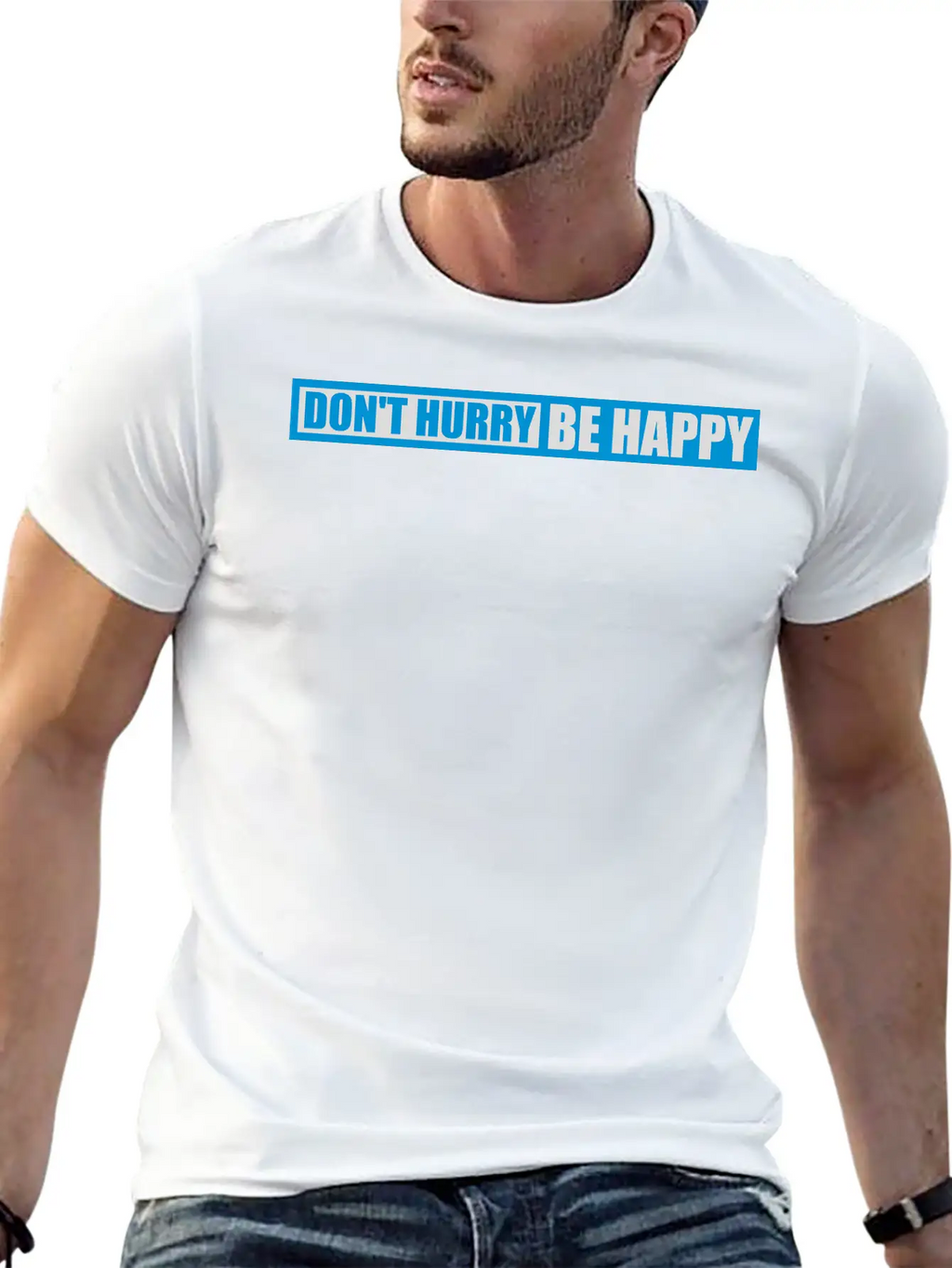 Dont Hurry Be Happy Unisex Casual T-Shirt – Clean Design For Daily Comfort