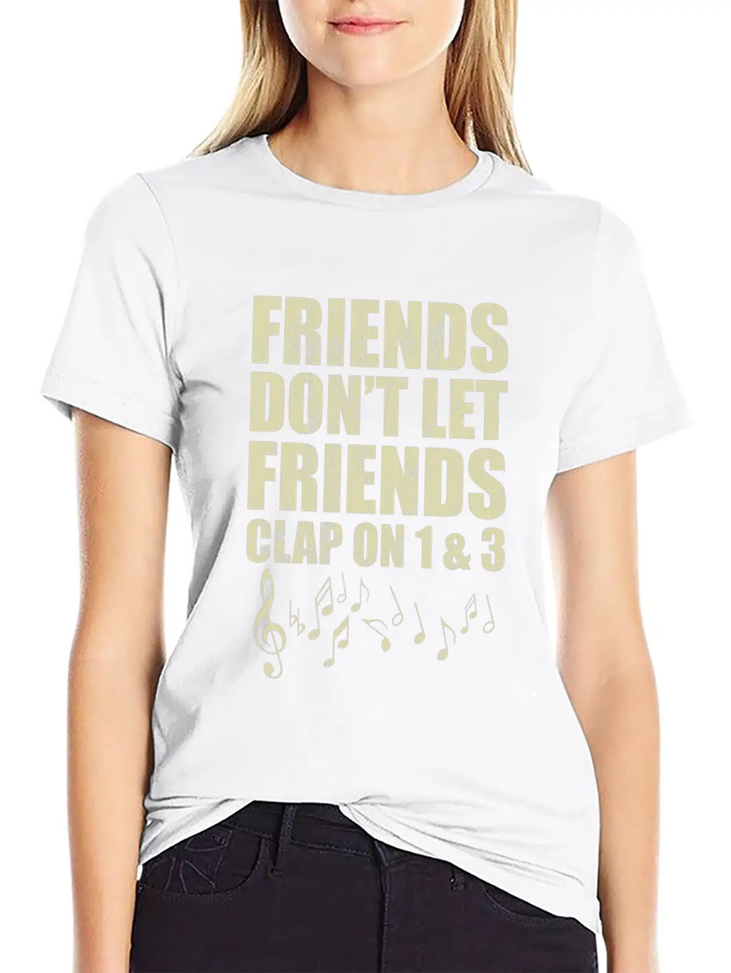 Don'T Let Friends Clap On 1 & 3 Music Reading Unisex Casual T-Shirt – Clean Design For Daily Comfort