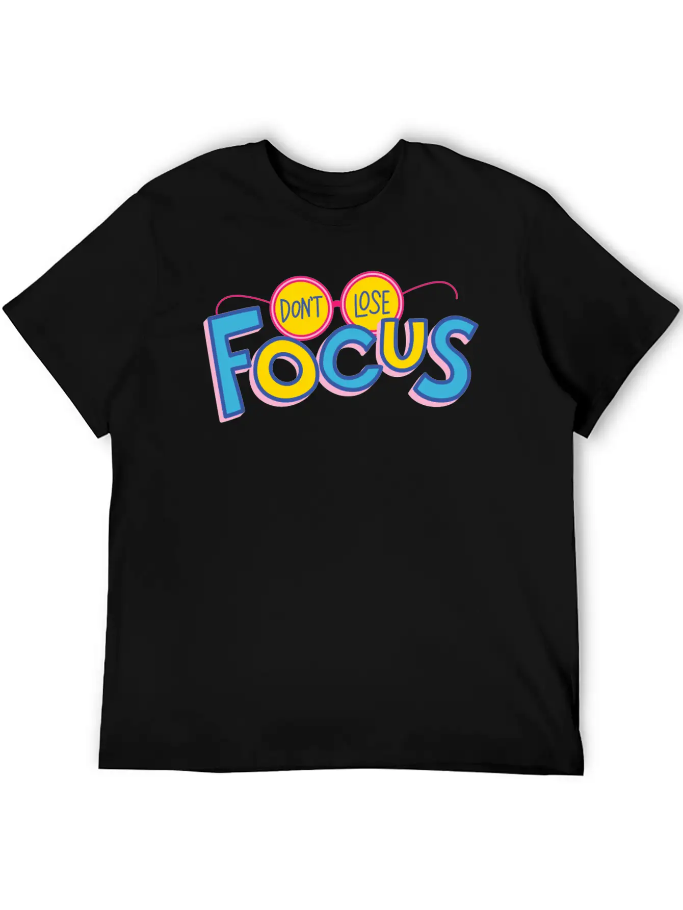 Don't Lose Focus Casual Graphic T-Shirt – Simple And Comfortable Daily Wear
