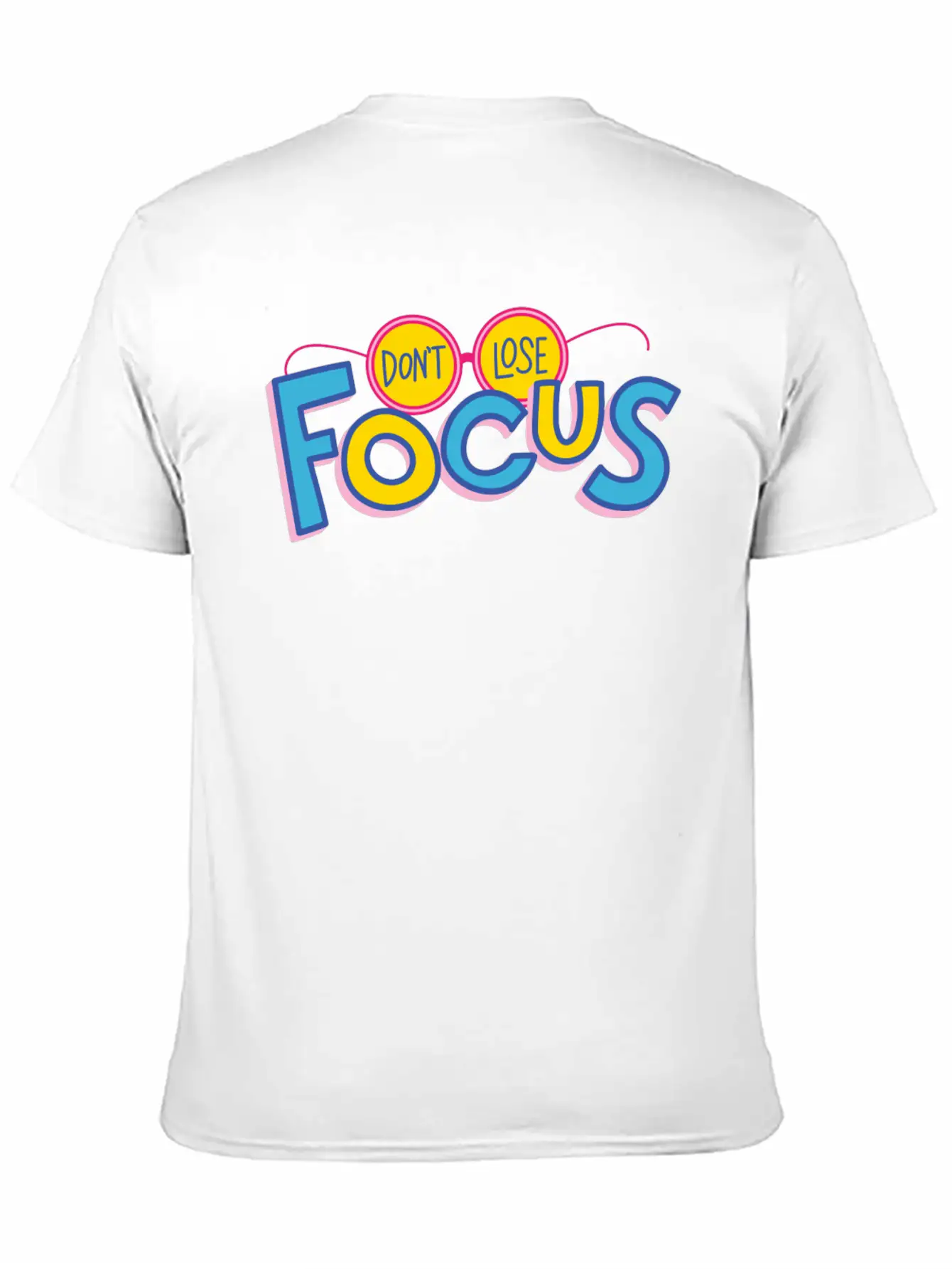 Don't Lose Focus Casual Graphic T-Shirt – Simple And Comfortable Daily Wear
