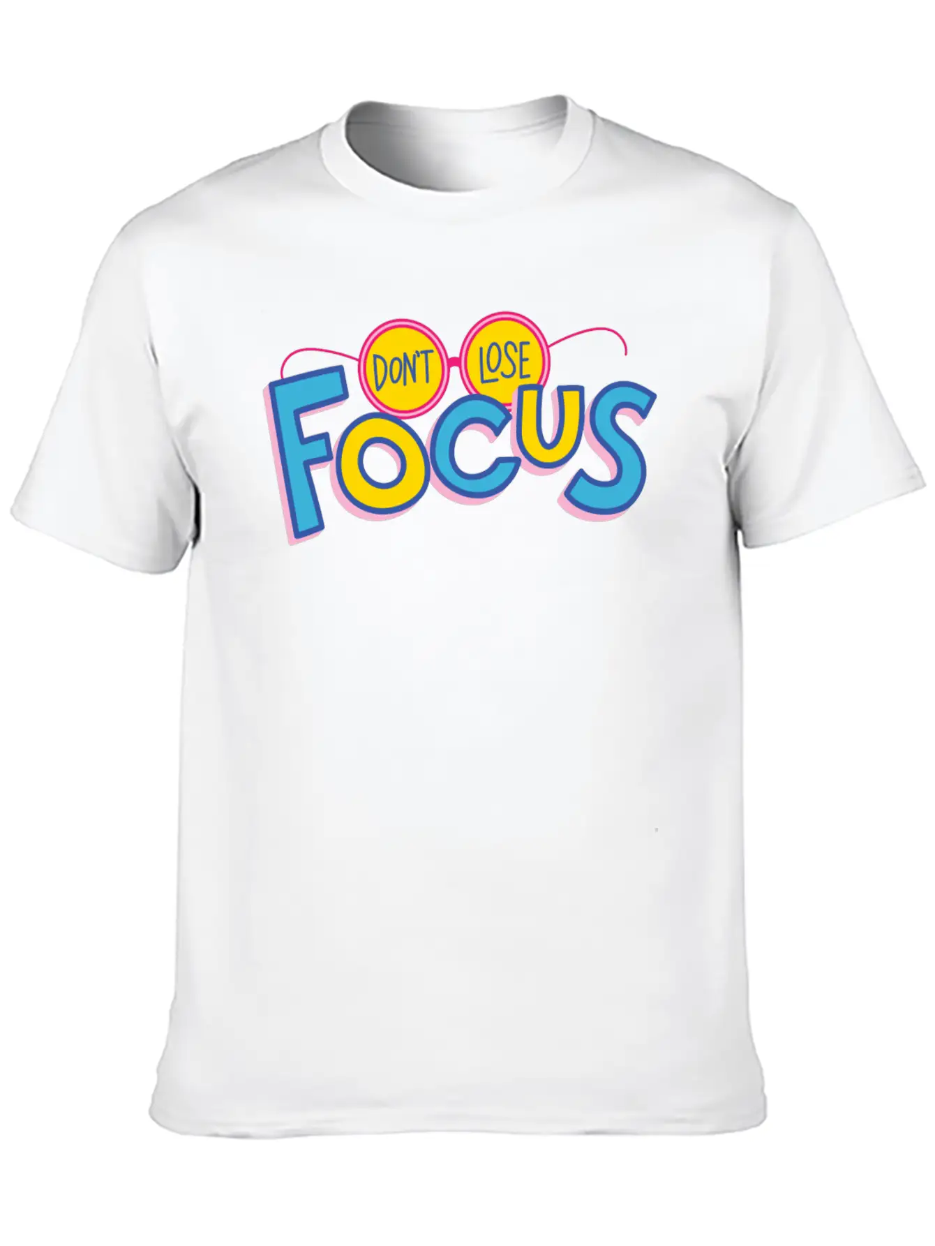 Don't Lose Focus Casual Graphic T-Shirt – Simple And Comfortable Daily Wear