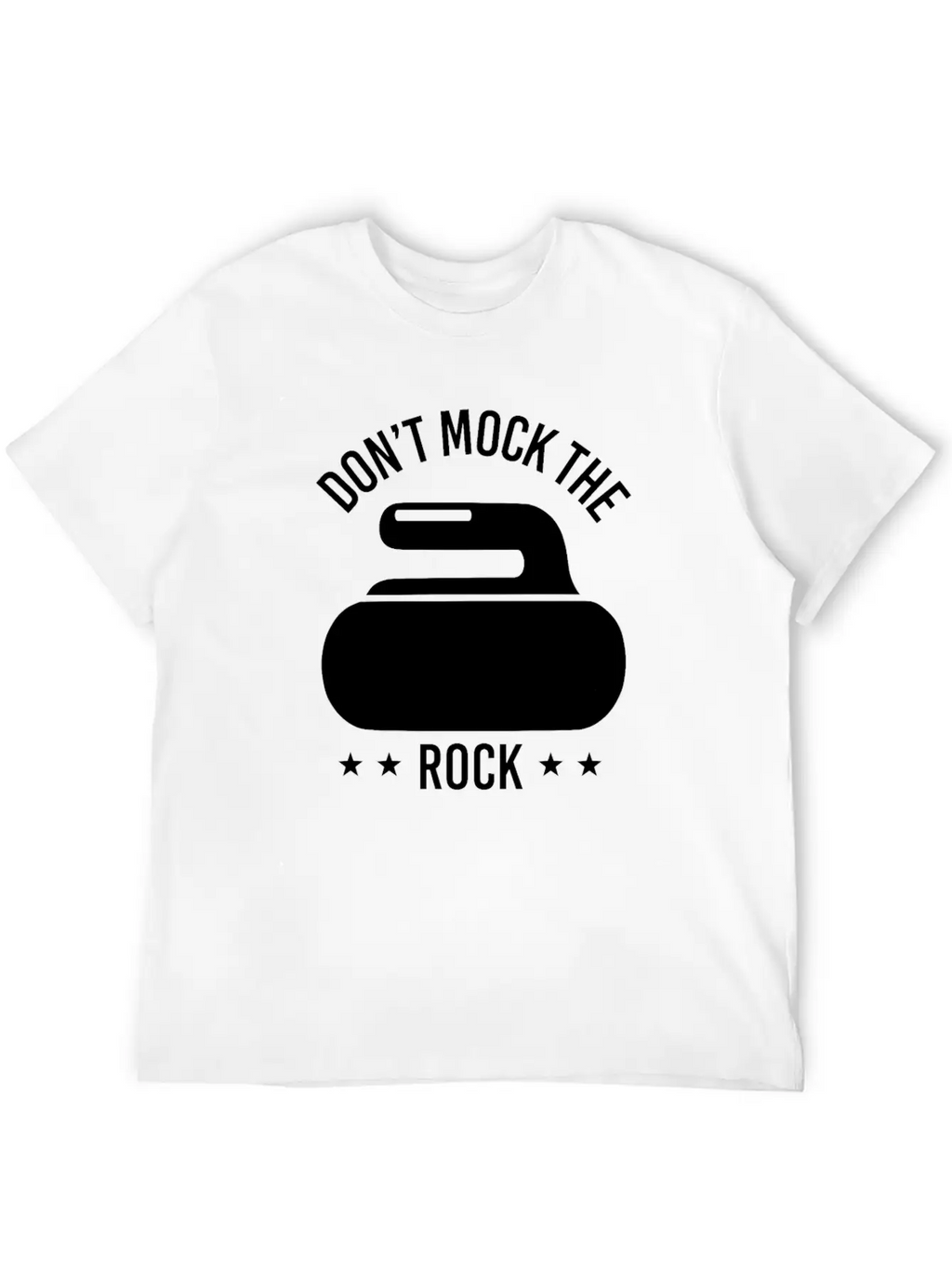 Don't Mock The Rock Curling Curl Geschenk Gift Unisex Short Sleeve Soft Cotton T-Shirt – Casual Everyday Wear