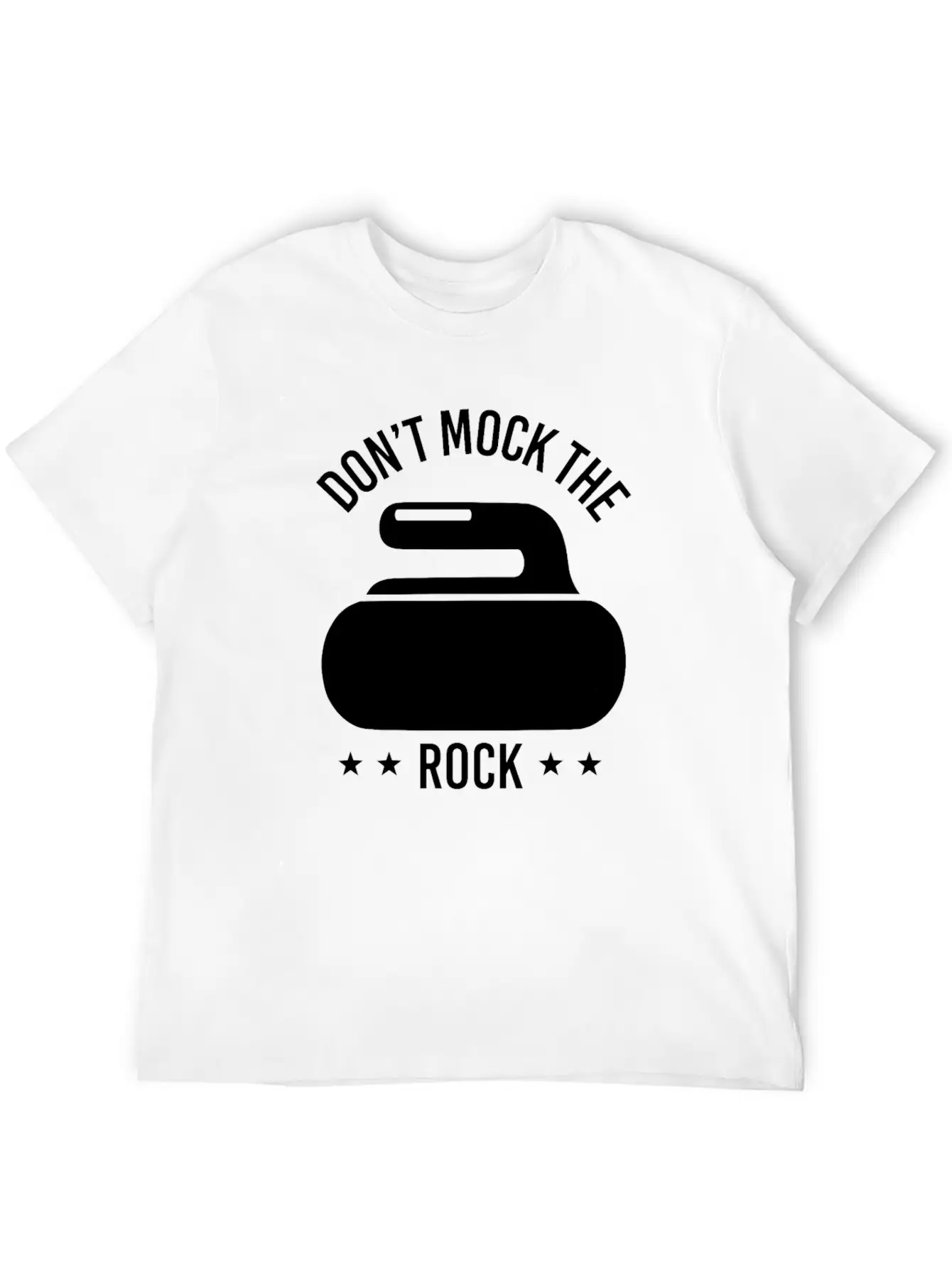 Don't Mock The Rock Curling Curl Geschenk Gift Unisex Short Sleeve Soft Cotton T-Shirt – Casual Everyday Wear