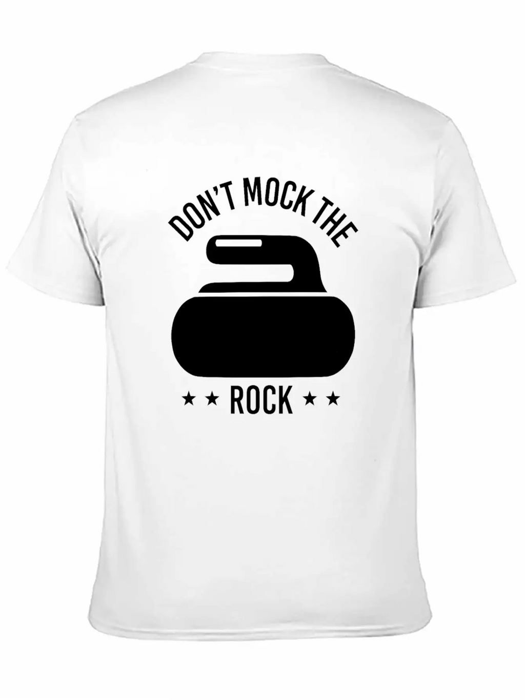 Don't Mock The Rock Curling Curl Geschenk Gift Unisex Short Sleeve Soft Cotton T-Shirt – Casual Everyday Wear
