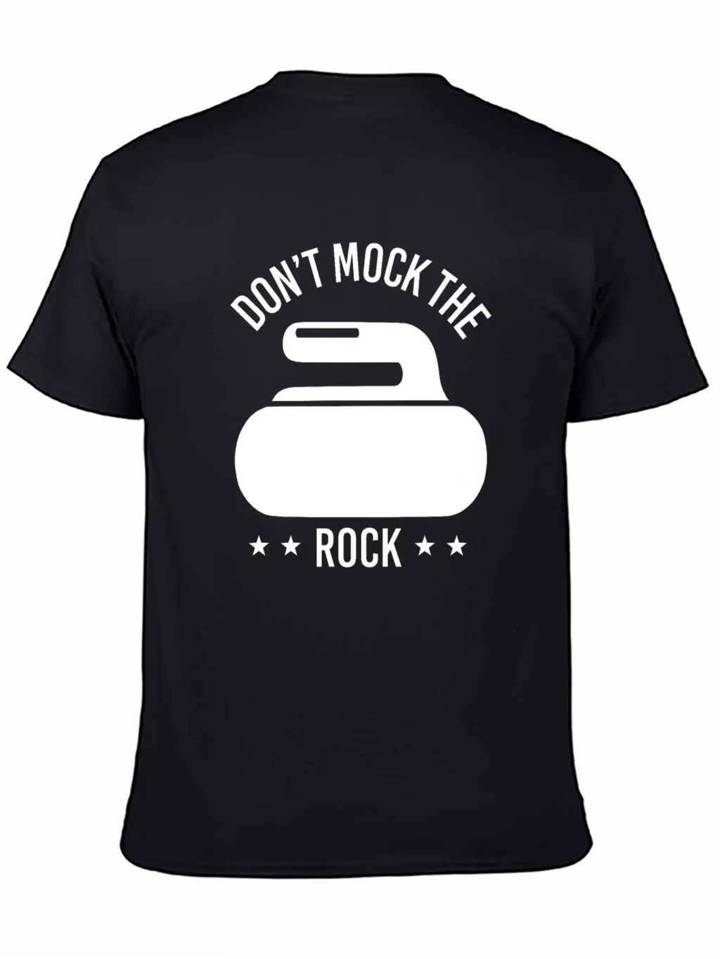 Don't Mock The Rock Curling Curl Geschenk Gift Unisex Short Sleeve Soft Cotton T-Shirt – Casual Everyday Wear