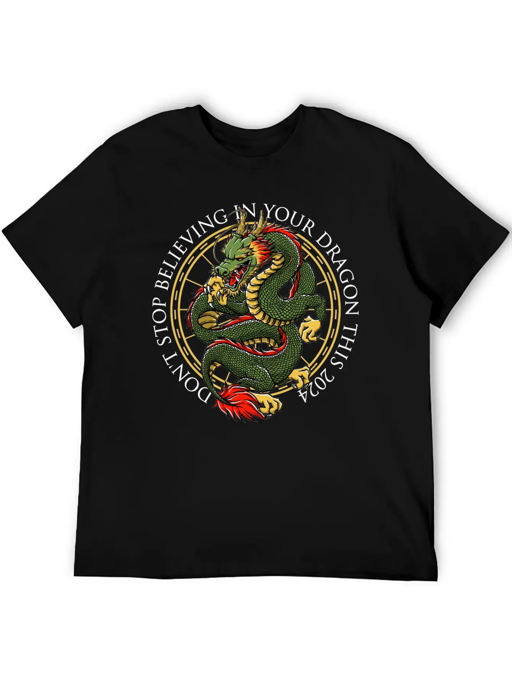 Dont Stop Believing In Your Dragon Chinese New Yea Unisex Short Sleeve Soft Cotton T-Shirt – Casual Everyday Wear