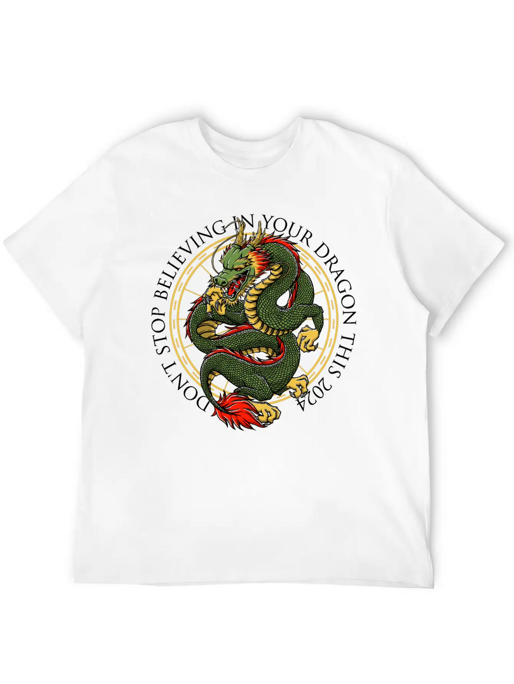 Dont Stop Believing In Your Dragon Chinese New Yea Unisex Short Sleeve Soft Cotton T-Shirt – Casual Everyday Wear