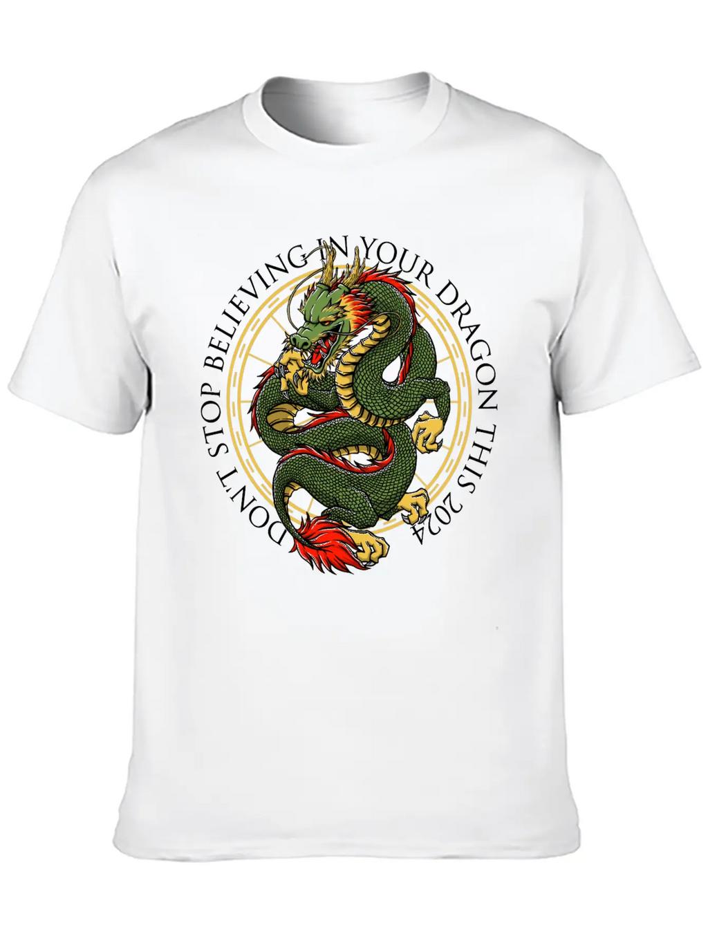 Dont Stop Believing In Your Dragon Chinese New Yea Unisex Short Sleeve Soft Cotton T-Shirt – Casual Everyday Wear