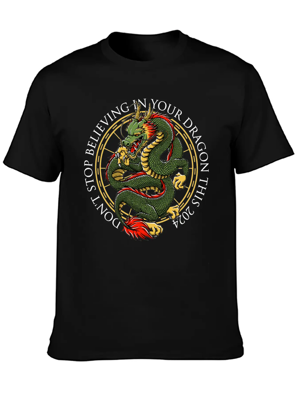 Dont Stop Believing In Your Dragon Chinese New Yea Unisex Short Sleeve Soft Cotton T-Shirt – Casual Everyday Wear
