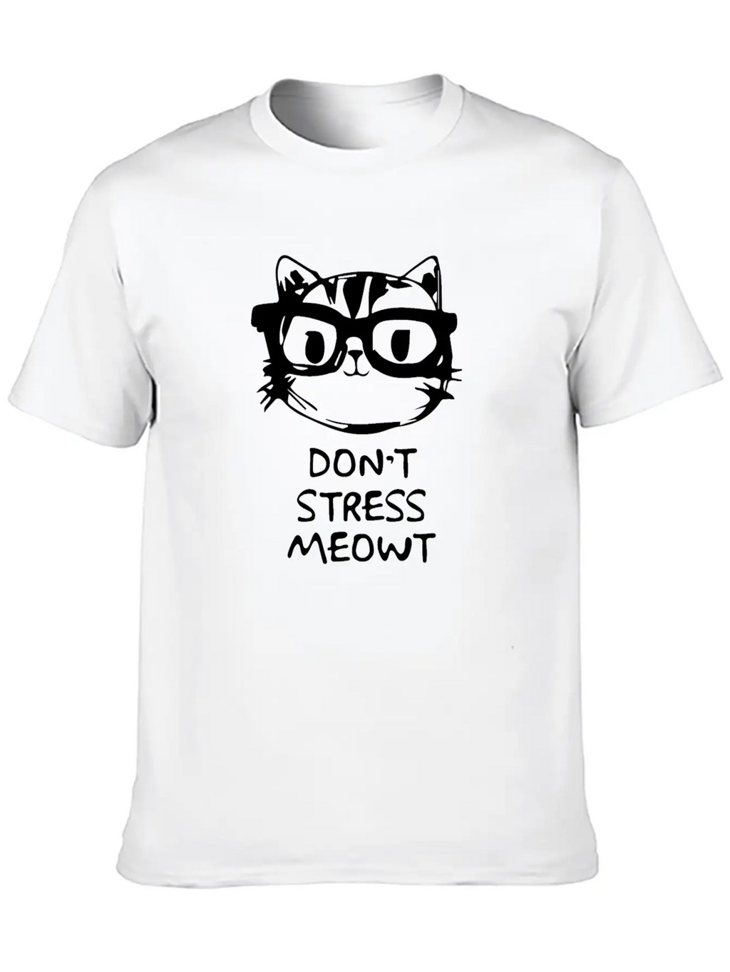 Don,t Stress Meowt Breathable Soft Cotton T-Shirt – Timeless Casual Look