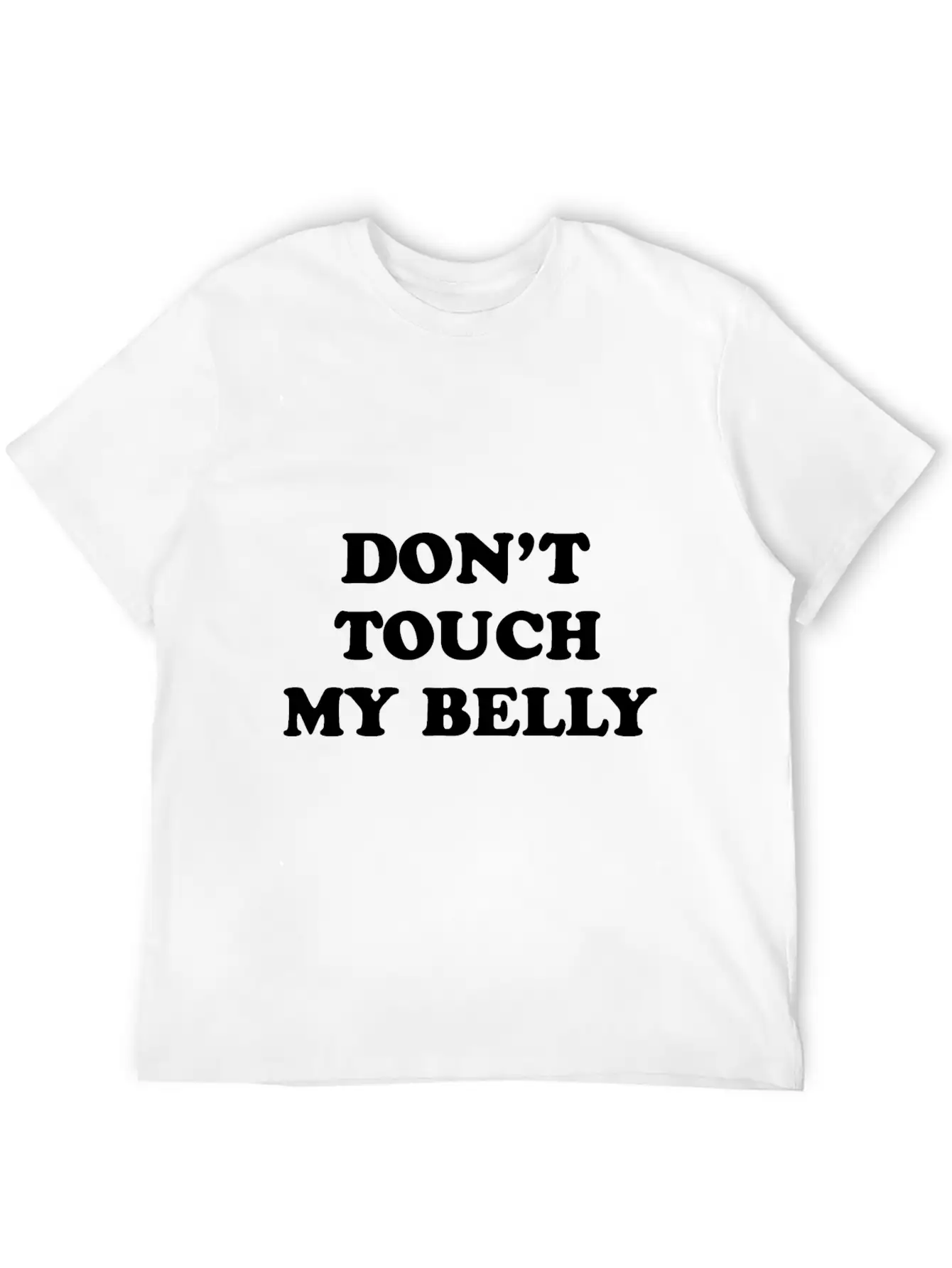 Don't Touch My Belly Unisex Casual T-Shirt – Clean Design For Daily Comfort