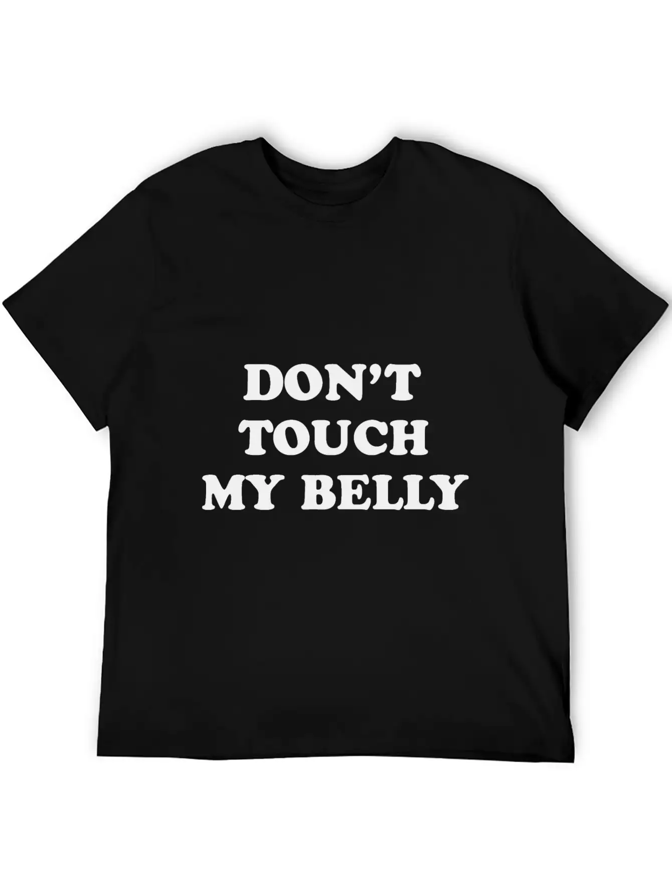 Don't Touch My Belly Unisex Casual T-Shirt – Clean Design For Daily Comfort
