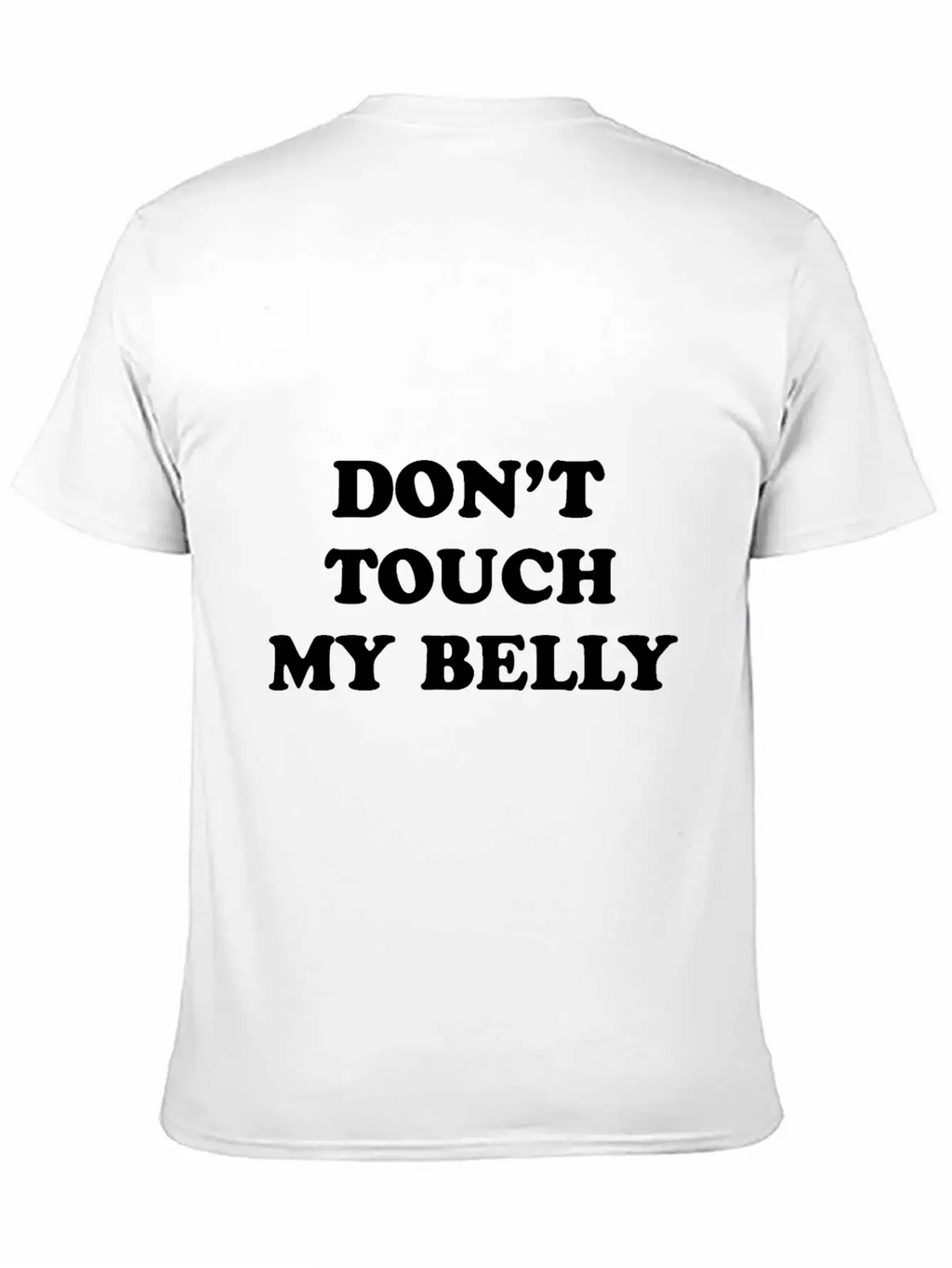 Don't Touch My Belly Unisex Casual T-Shirt – Clean Design For Daily Comfort