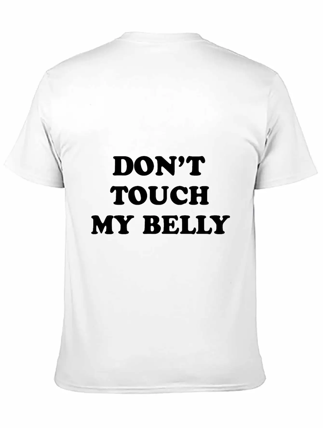 Don't Touch My Belly Unisex Casual T-Shirt – Clean Design For Daily Comfort