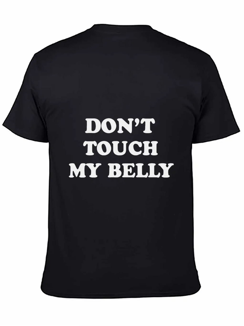 Don't Touch My Belly Unisex Casual T-Shirt – Clean Design For Daily Comfort