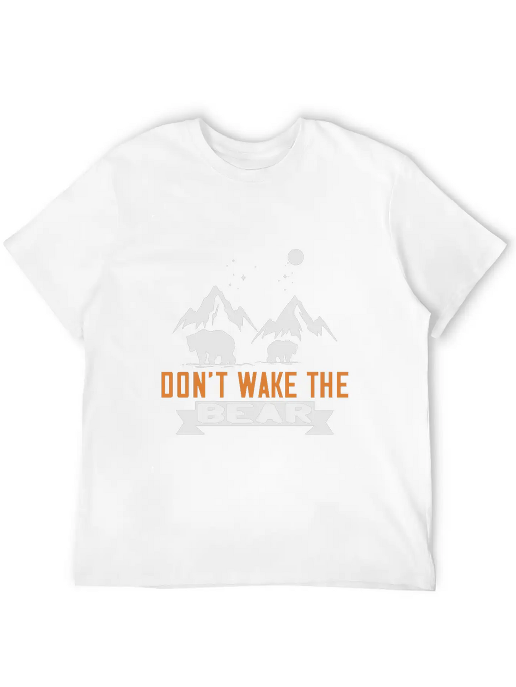 Don´t Wake The Bear Stylish Everyday T-Shirt – Unisex Basic Cotton Tee
