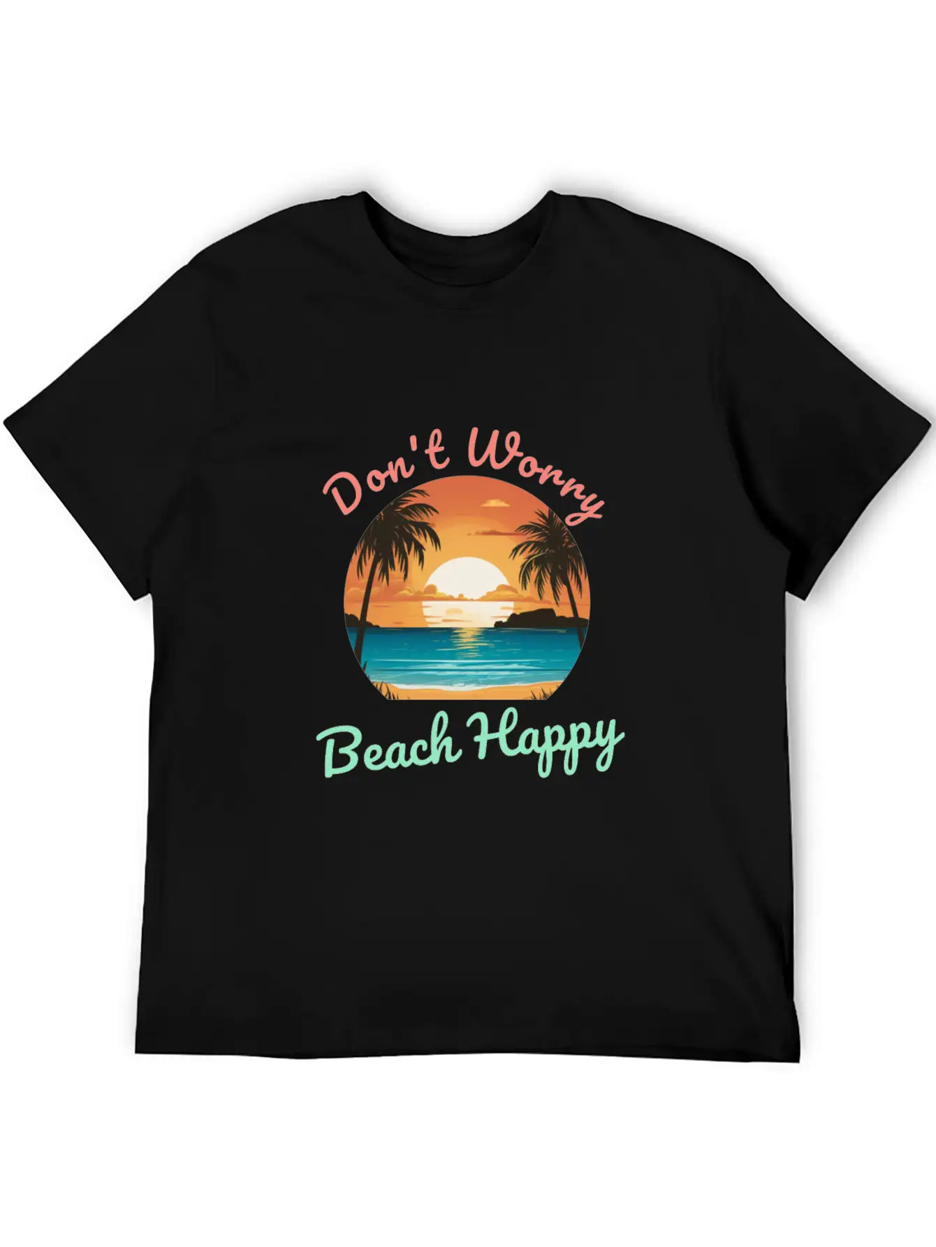 Don't Worry Beach Happy Unisex Short Sleeve Soft Cotton T-Shirt – Casual Everyday Wear