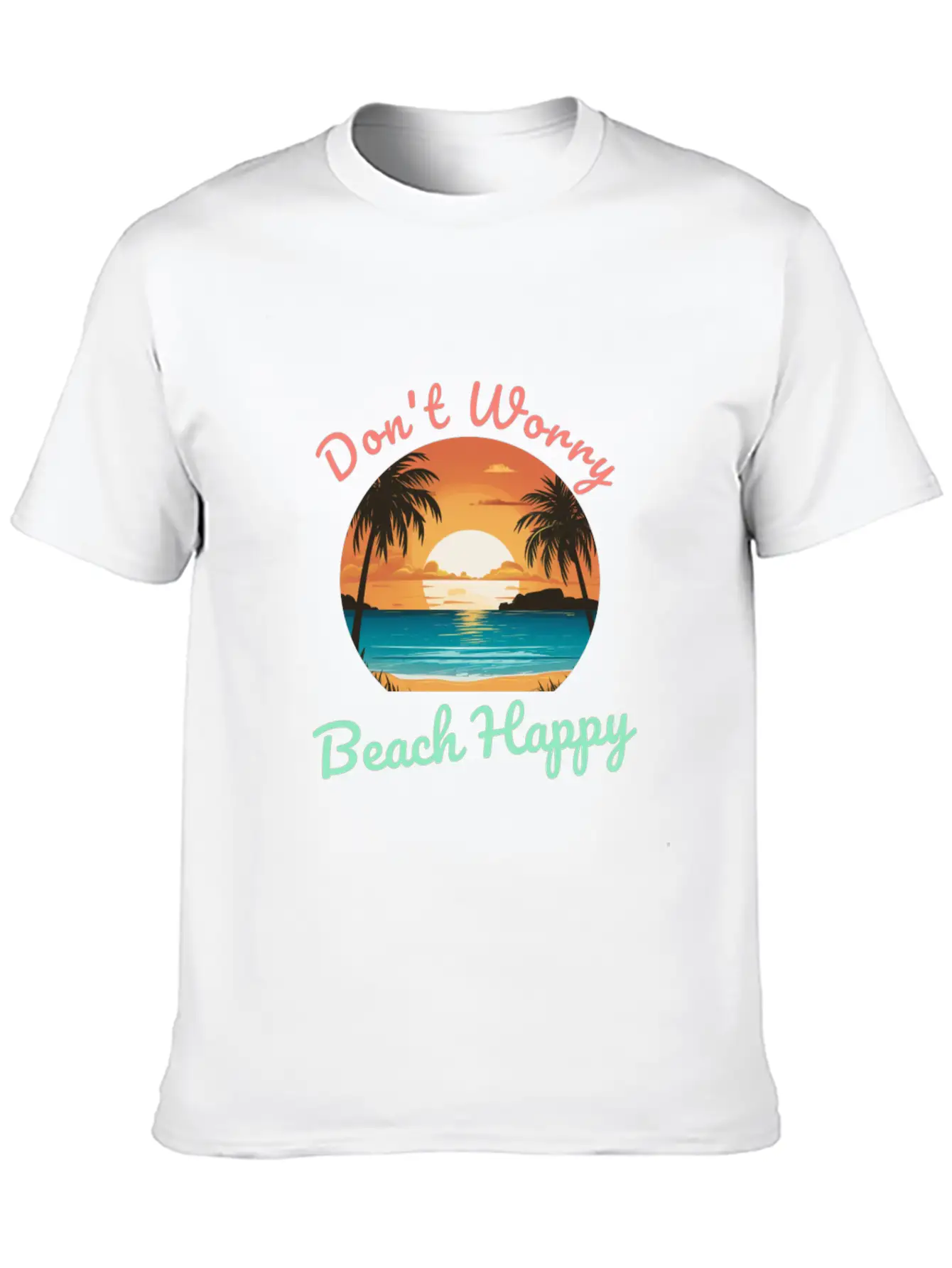 Don't Worry Beach Happy Unisex Short Sleeve Soft Cotton T-Shirt – Casual Everyday Wear