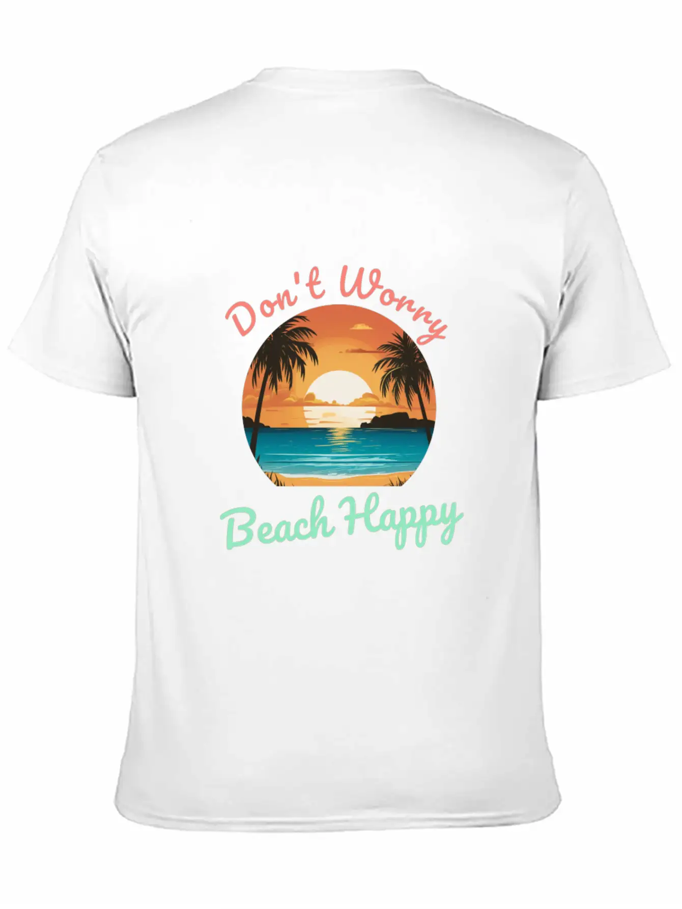 Don't Worry Beach Happy Unisex Short Sleeve Soft Cotton T-Shirt – Casual Everyday Wear