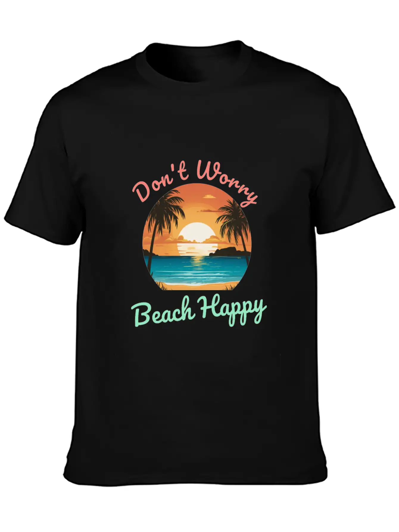 Don't Worry Beach Happy Unisex Short Sleeve Soft Cotton T-Shirt – Casual Everyday Wear