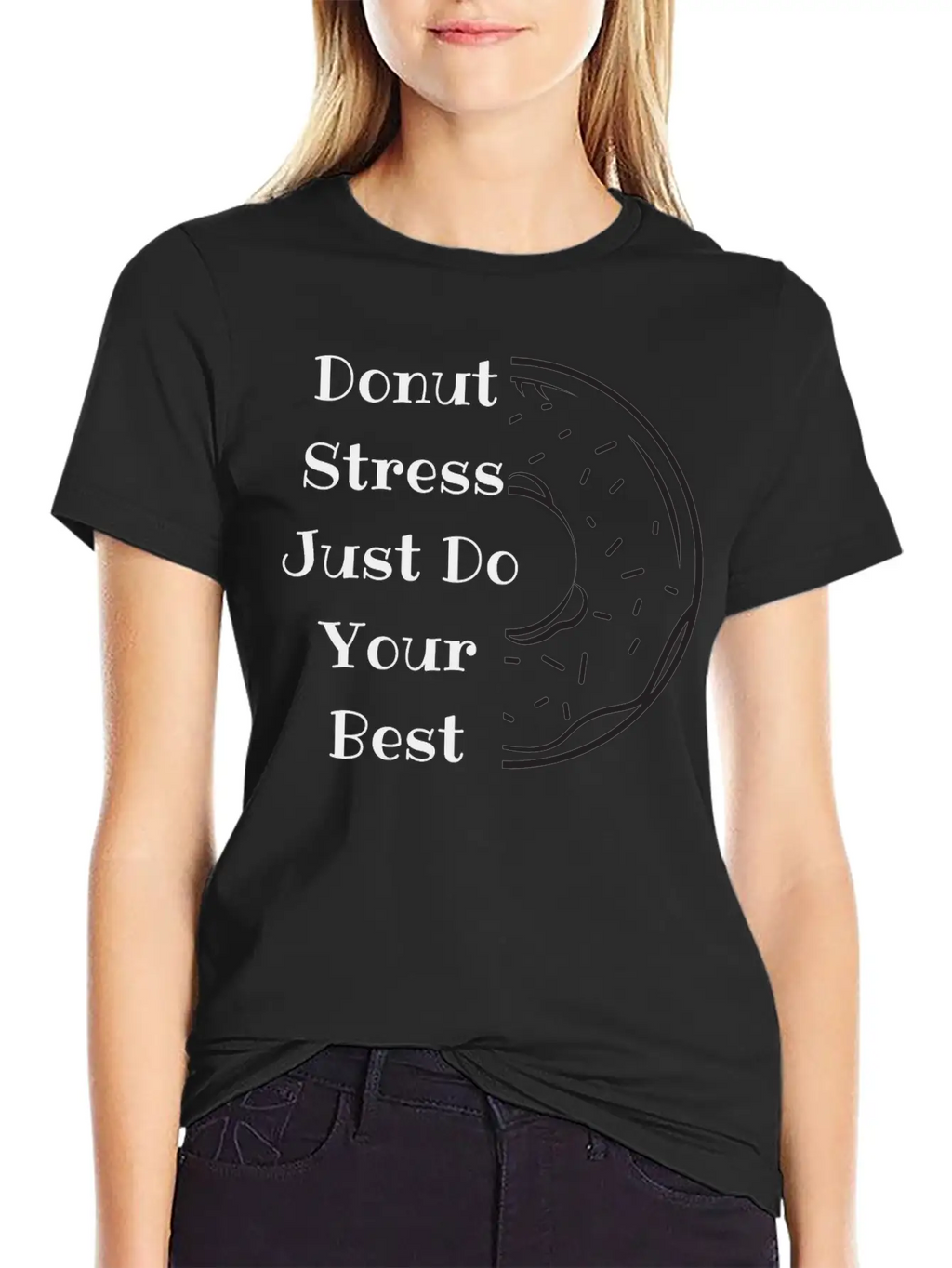 Donut Stress Just Do Your Best Unisex Short Sleeve Soft Cotton T-Shirt – Casual Everyday Wear