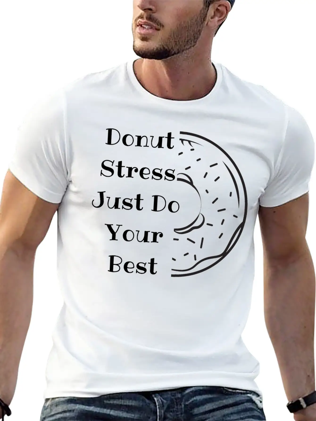 Donut Stress Just Do Your Best Unisex Short Sleeve Soft Cotton T-Shirt – Casual Everyday Wear