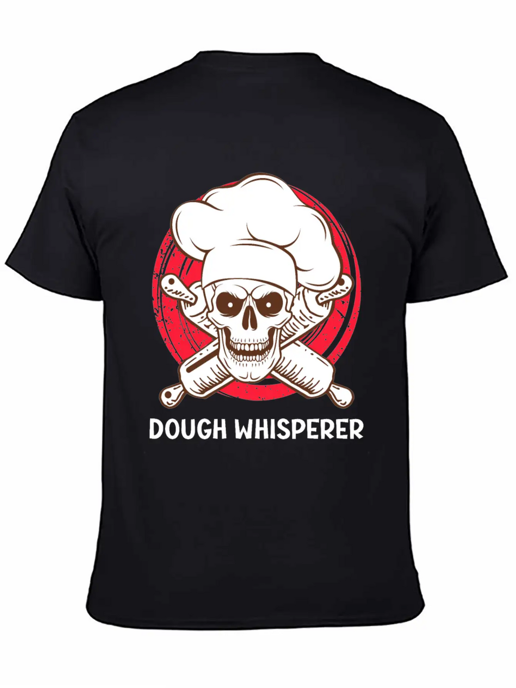Dough Whisperer Baking Lover Baking Confectioner Unisex Short Sleeve Soft Cotton T-Shirt – Casual Everyday Wear