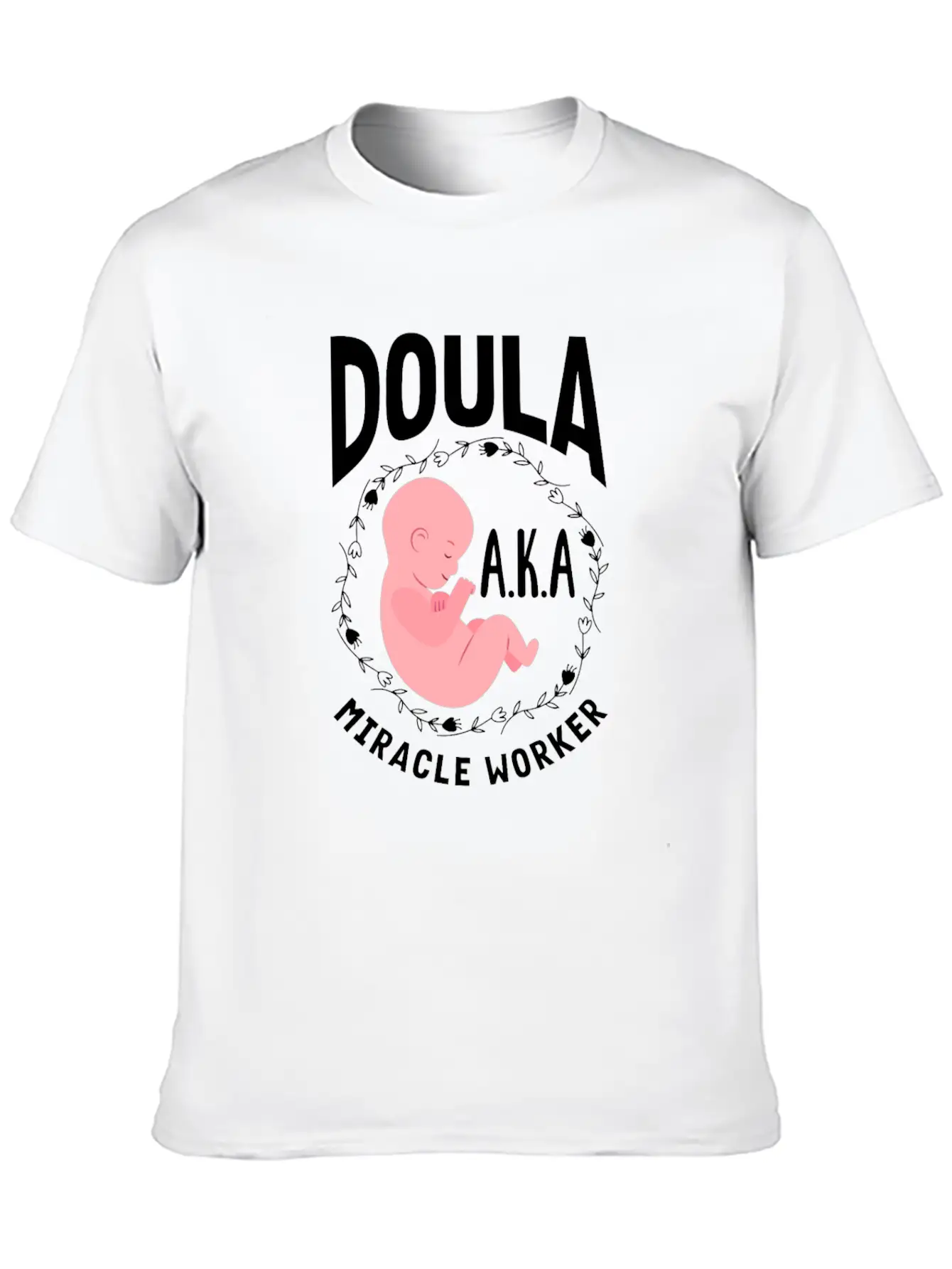 Doula Gift Doula Life Doulas Unisex Casual T-Shirt – Clean Design For Daily Comfort