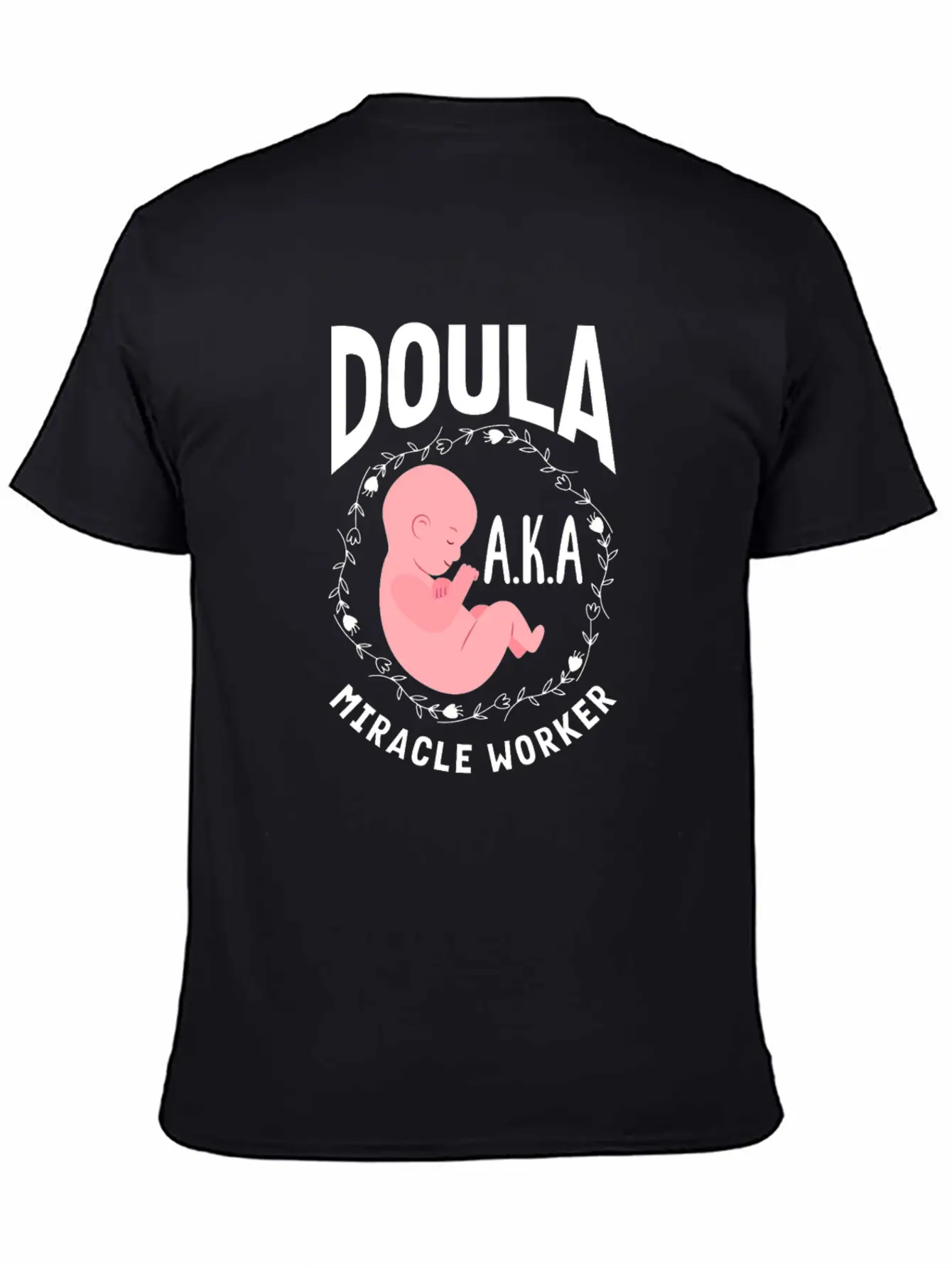Doula Gift Doula Life Doulas Unisex Casual T-Shirt – Clean Design For Daily Comfort