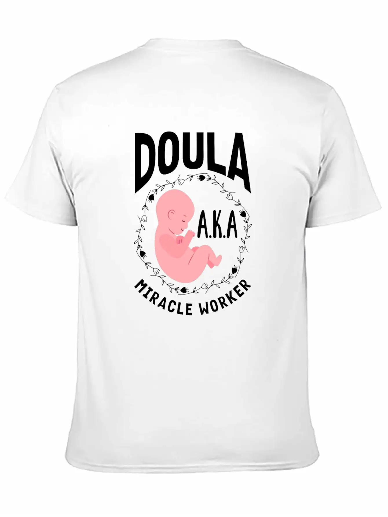 Doula Gift Doula Life Doulas Unisex Casual T-Shirt – Clean Design For Daily Comfort