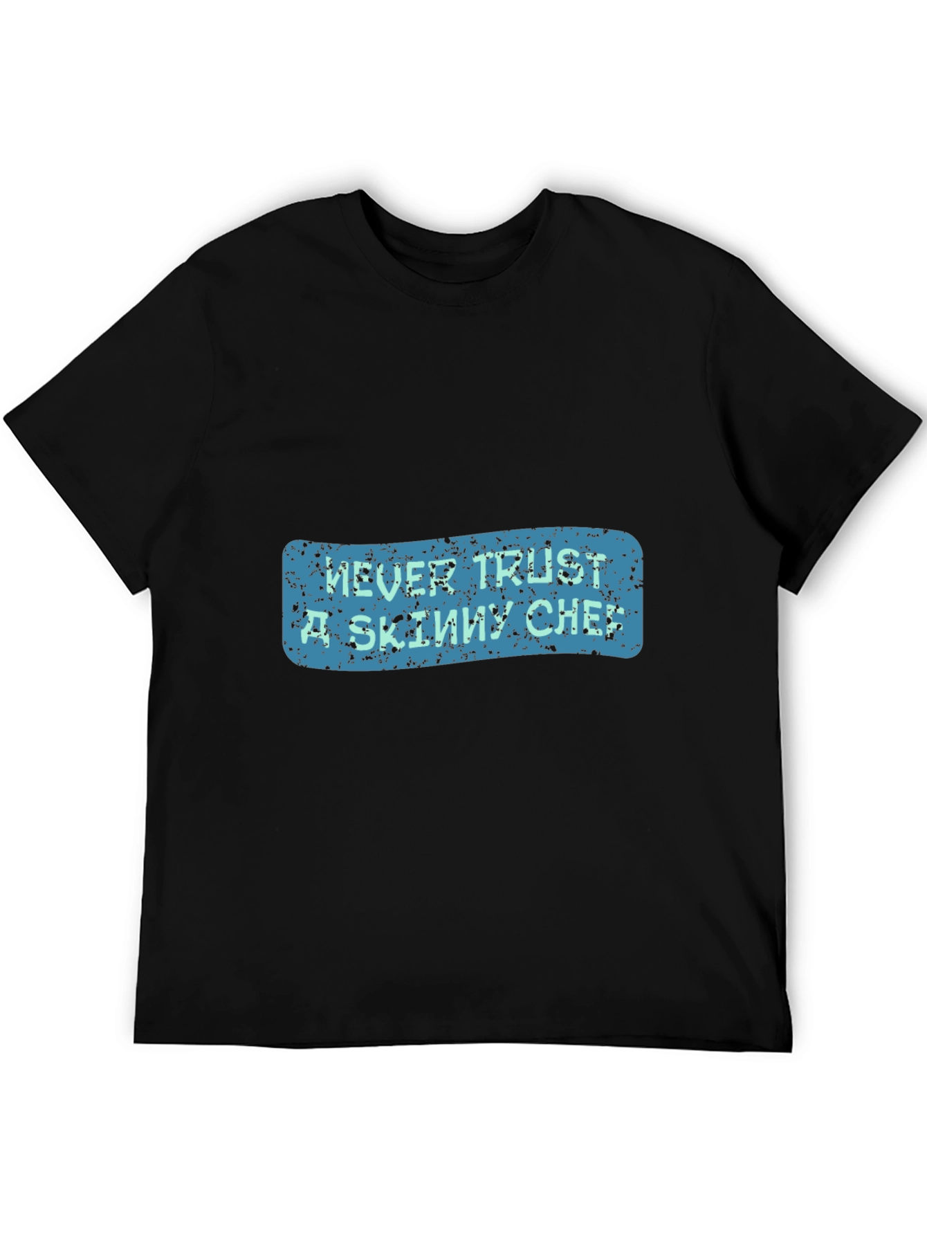 Never Trust a Skinny Chef Graphic Tee - Black