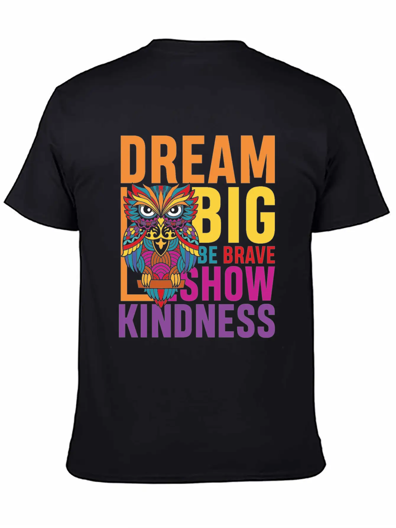 Dream Big Be Brave Show Kindness Breathable Soft Cotton T-Shirt – Timeless Casual Look