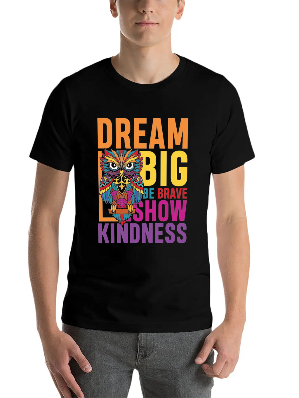 Dream Big Be Brave Show Kindness Breathable Soft Cotton T-Shirt – Timeless Casual Look
